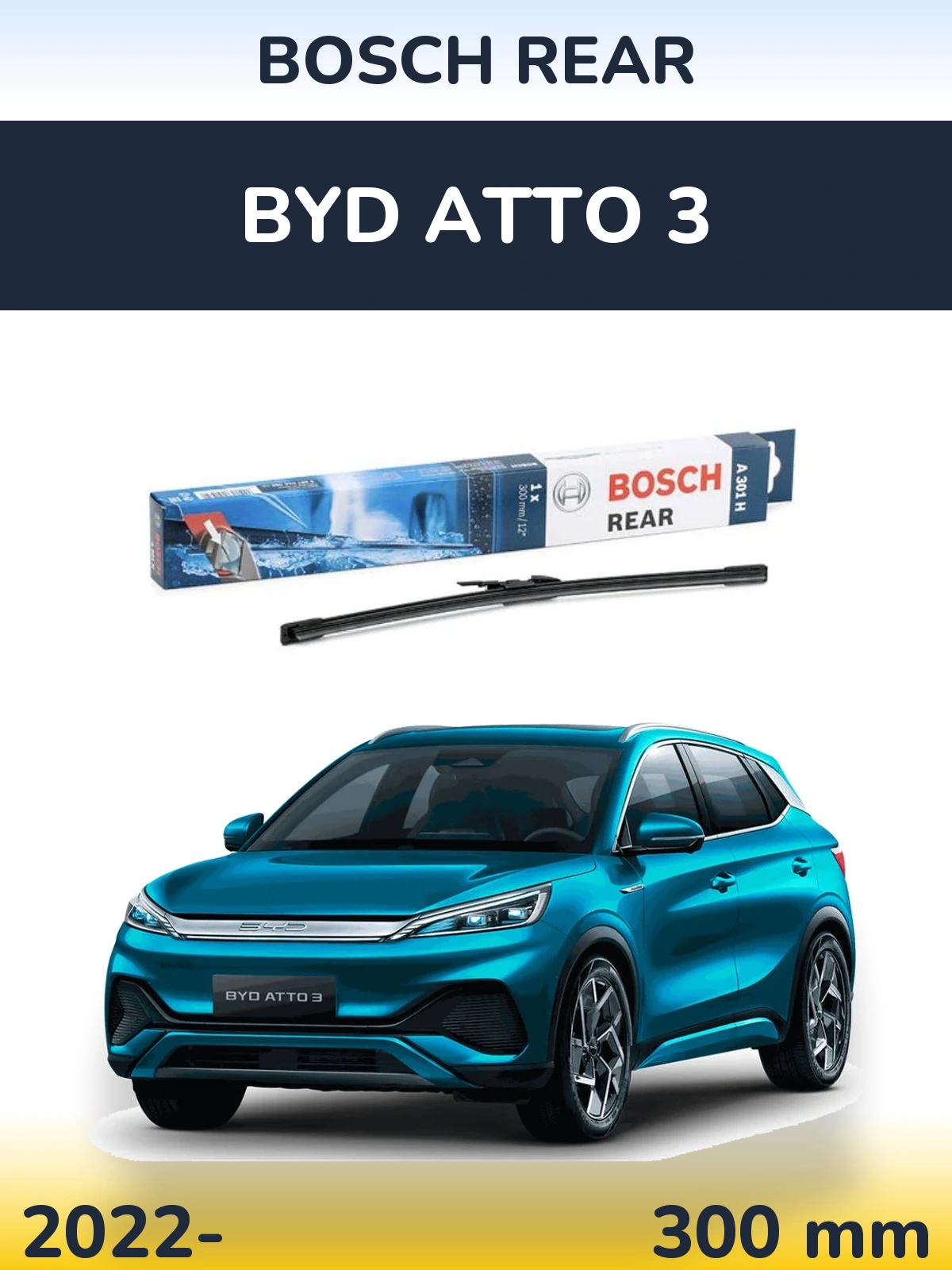 Zadní stěrač BOSCH Rear 300 mm pro BYD Atto 3 2022-2026