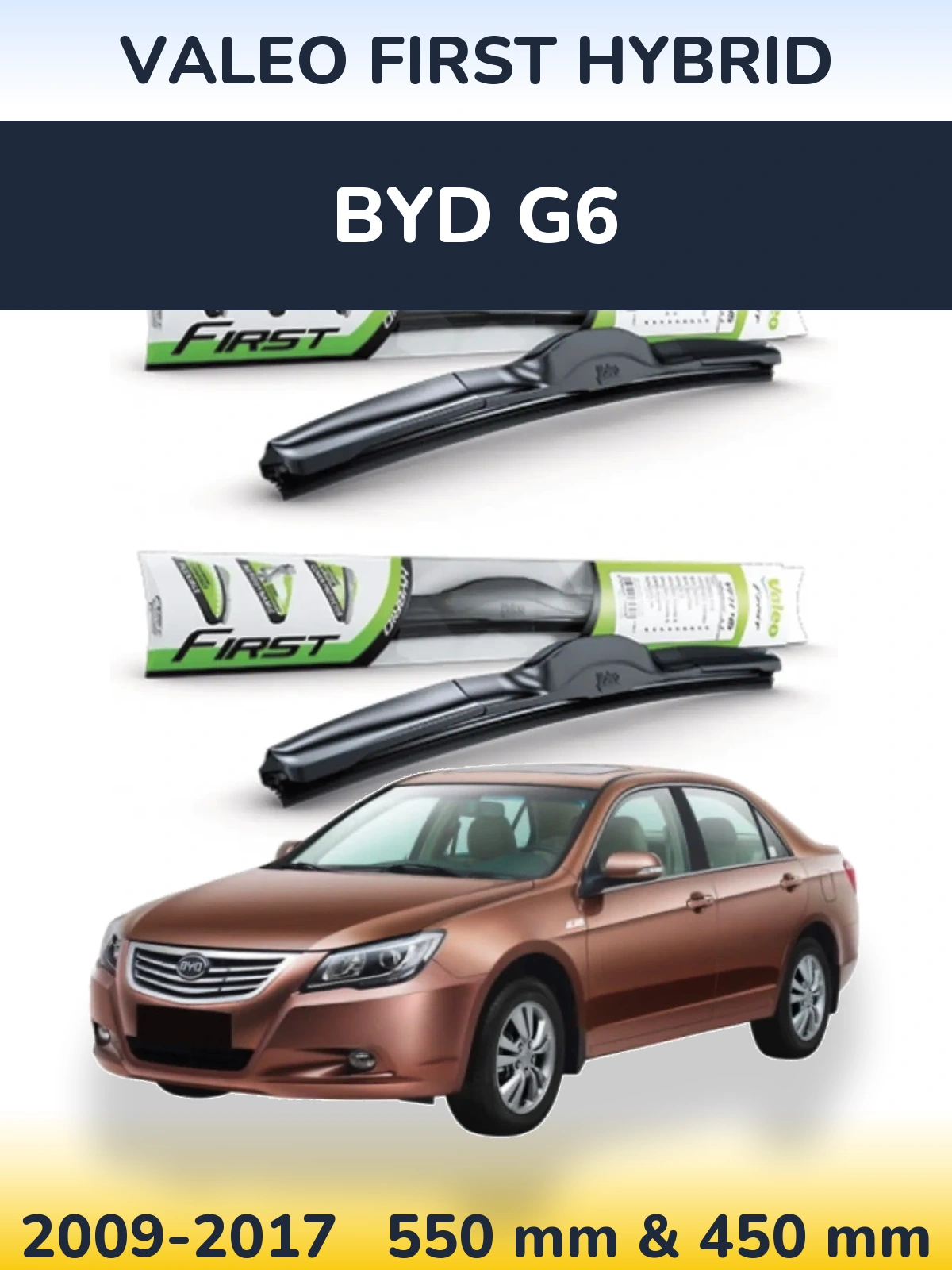 Sada předních stěračů Valeo First Hybrid 550 a 450 mm pro BYD G6 2009-2017