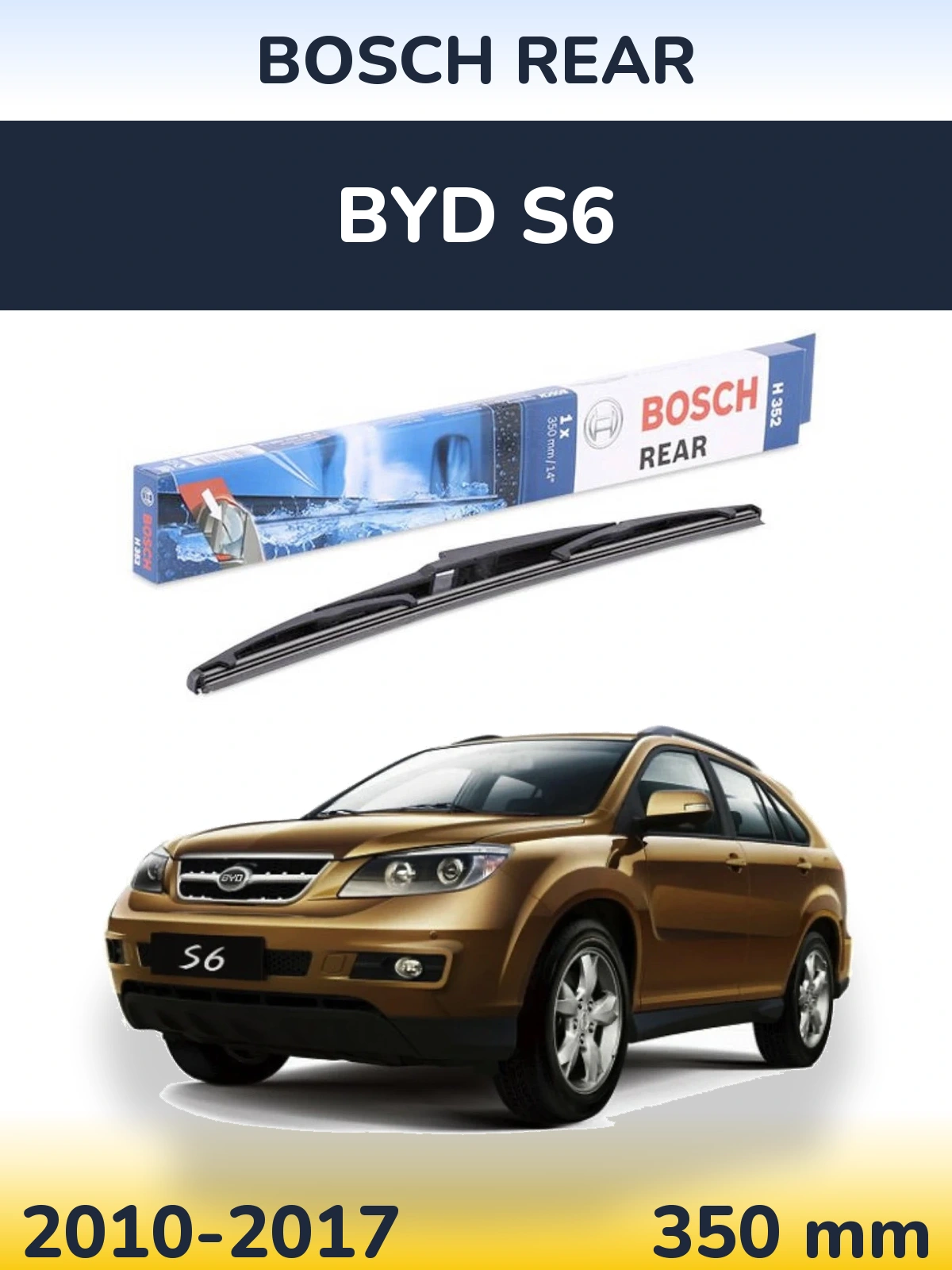 Zadní stěrač BOSCH Rear 350 mm pro BYD S6 2010-2017