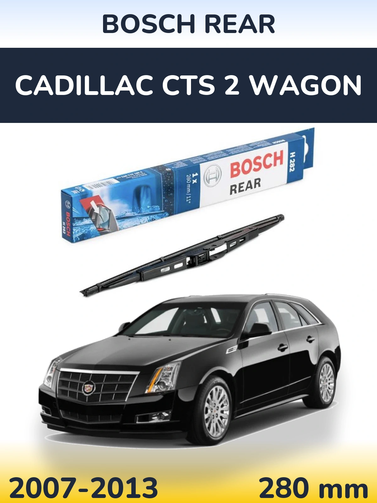 Zadní stěrač BOSCH Rear 280 mm pro Cadillac CTS 2 Wagon 2007-2013