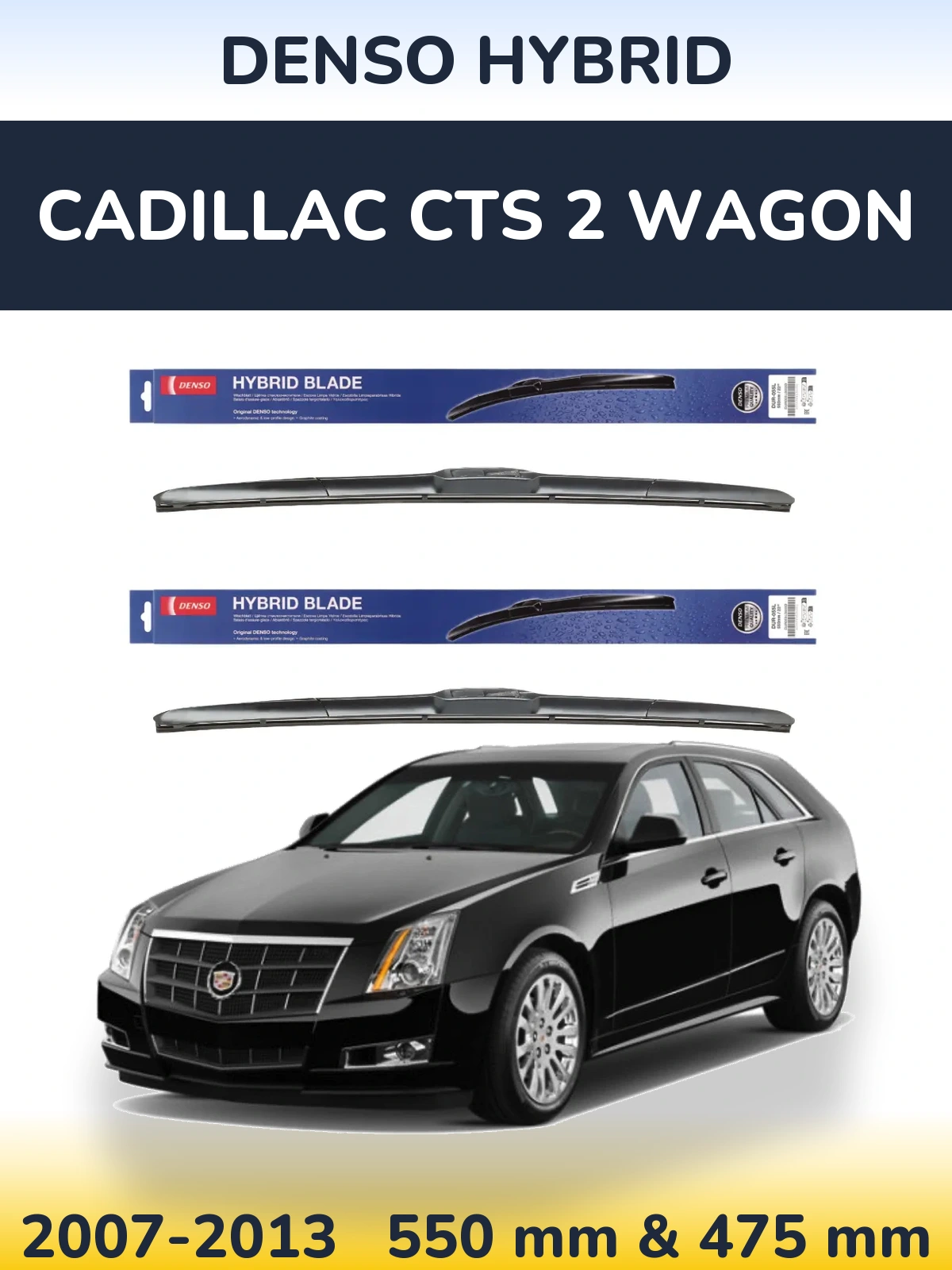 Комплект передніх щіток Denso Hybrid 550 & 475 мм для Cadillac CTS 2 Wagon 2007-2013