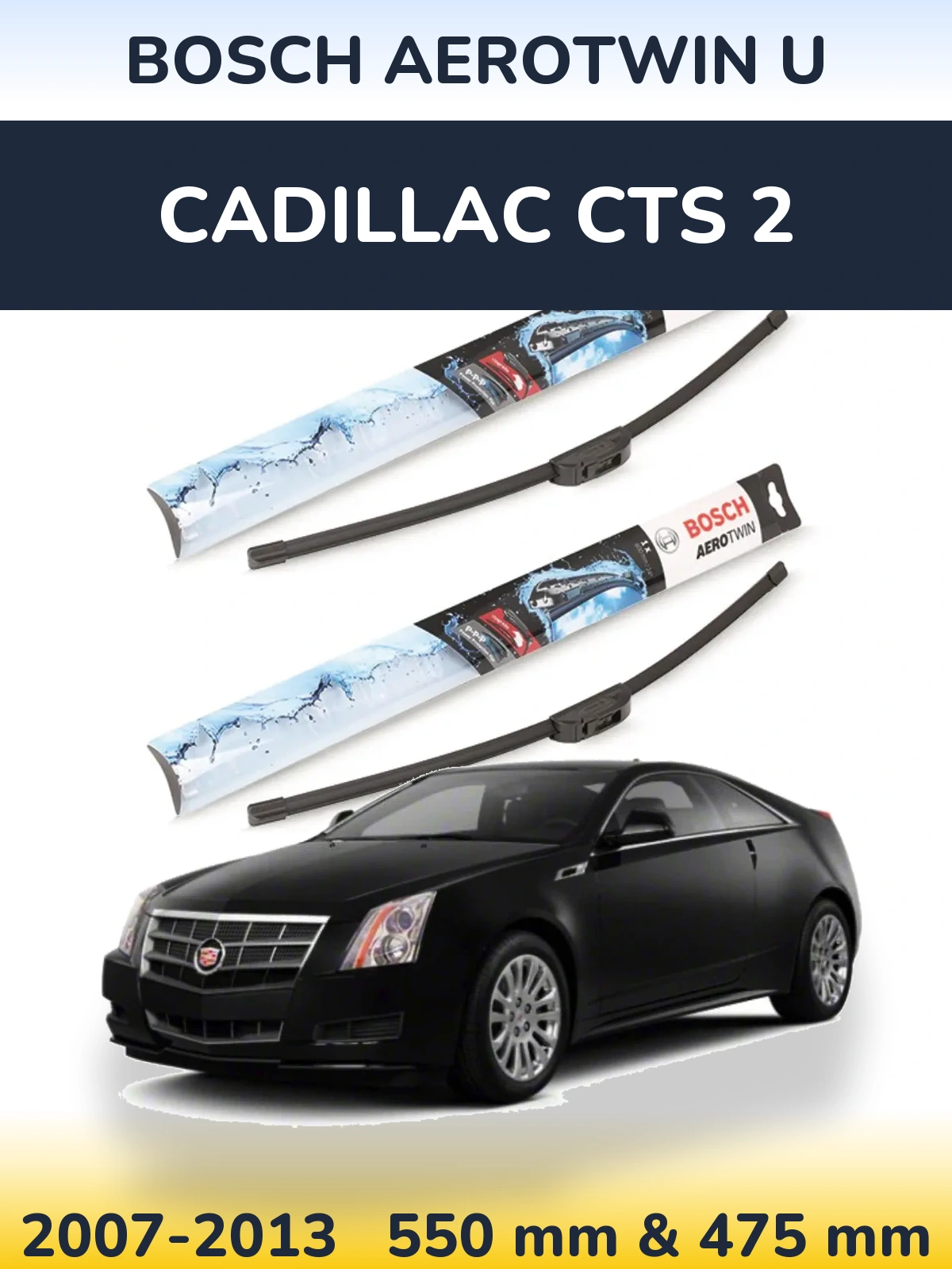 Sada předních stěračů BOSCH AeroTwin U 550 a 475 mm pro Cadillac CTS 2 2007-2013