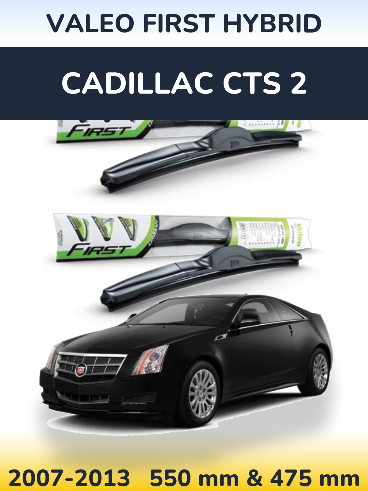 Sada předních stěračů Valeo First Hybrid 550 a 475 mm pro Cadillac CTS 2 2007-2013