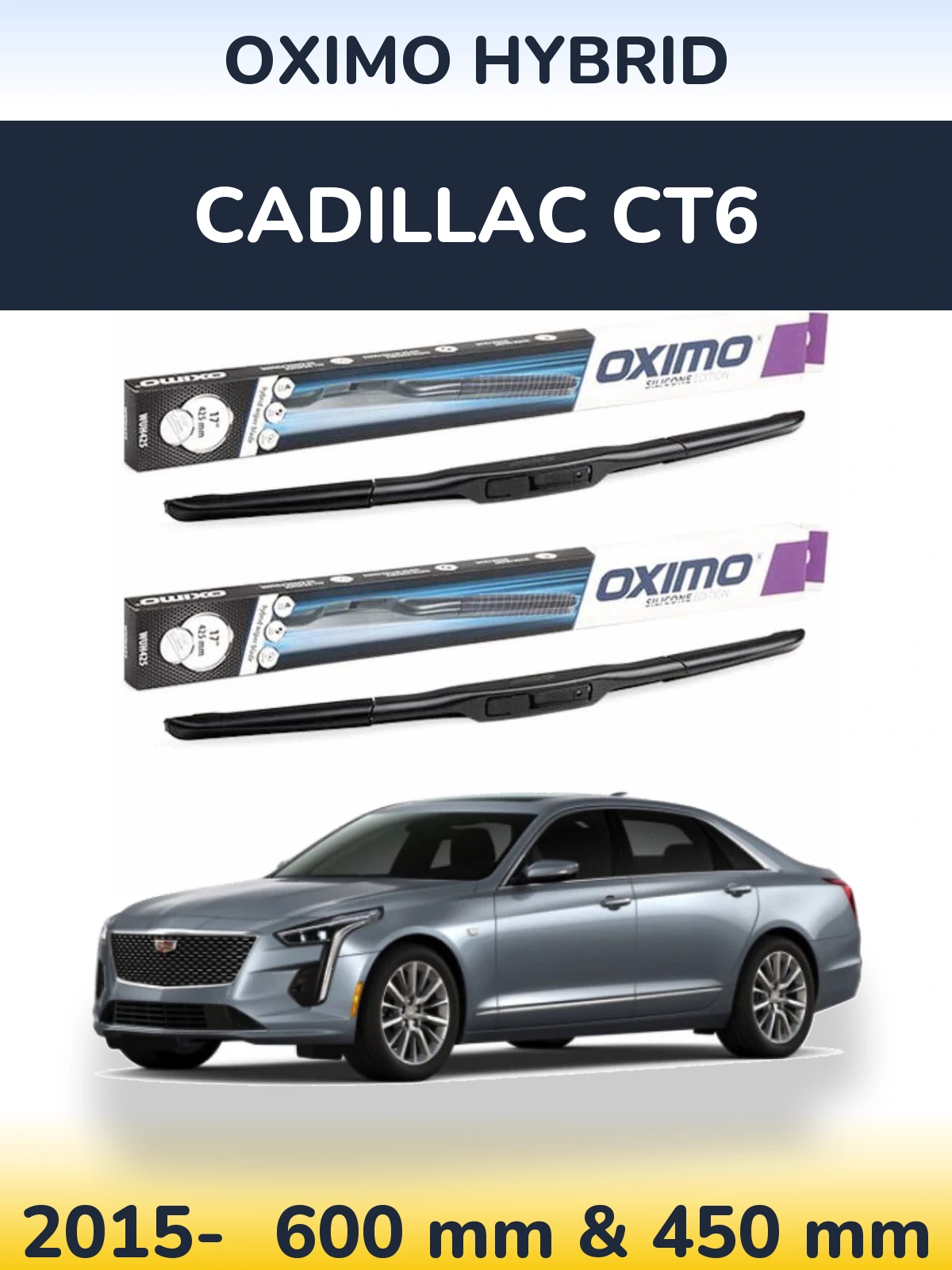 Sada předních stěračů Oximo Hybrid 600 a 450 mm pro Cadillac CT6 2015-2026