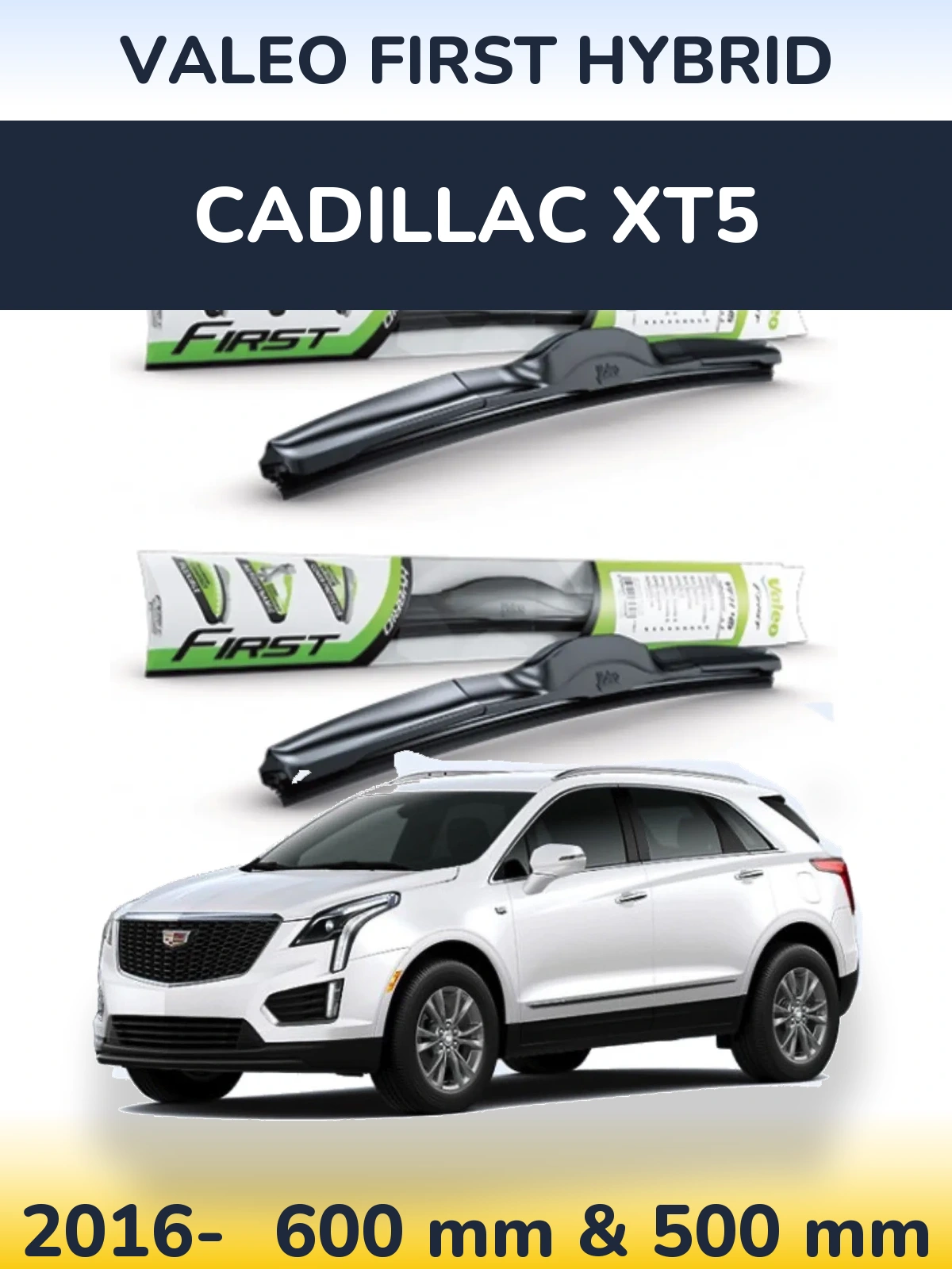 Sada předních stěračů Valeo First Hybrid 600 a 500 mm pro Cadillac XT5 2016-2026