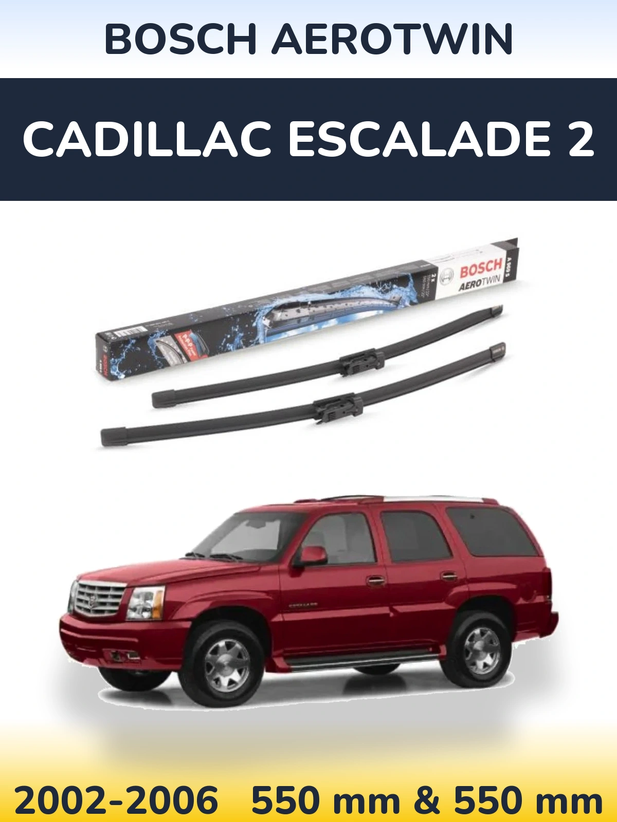 Sada předních stěračů BOSCH AeroTwin 550 a 550 mm pro Cadillac Escalade 2 2002-2006