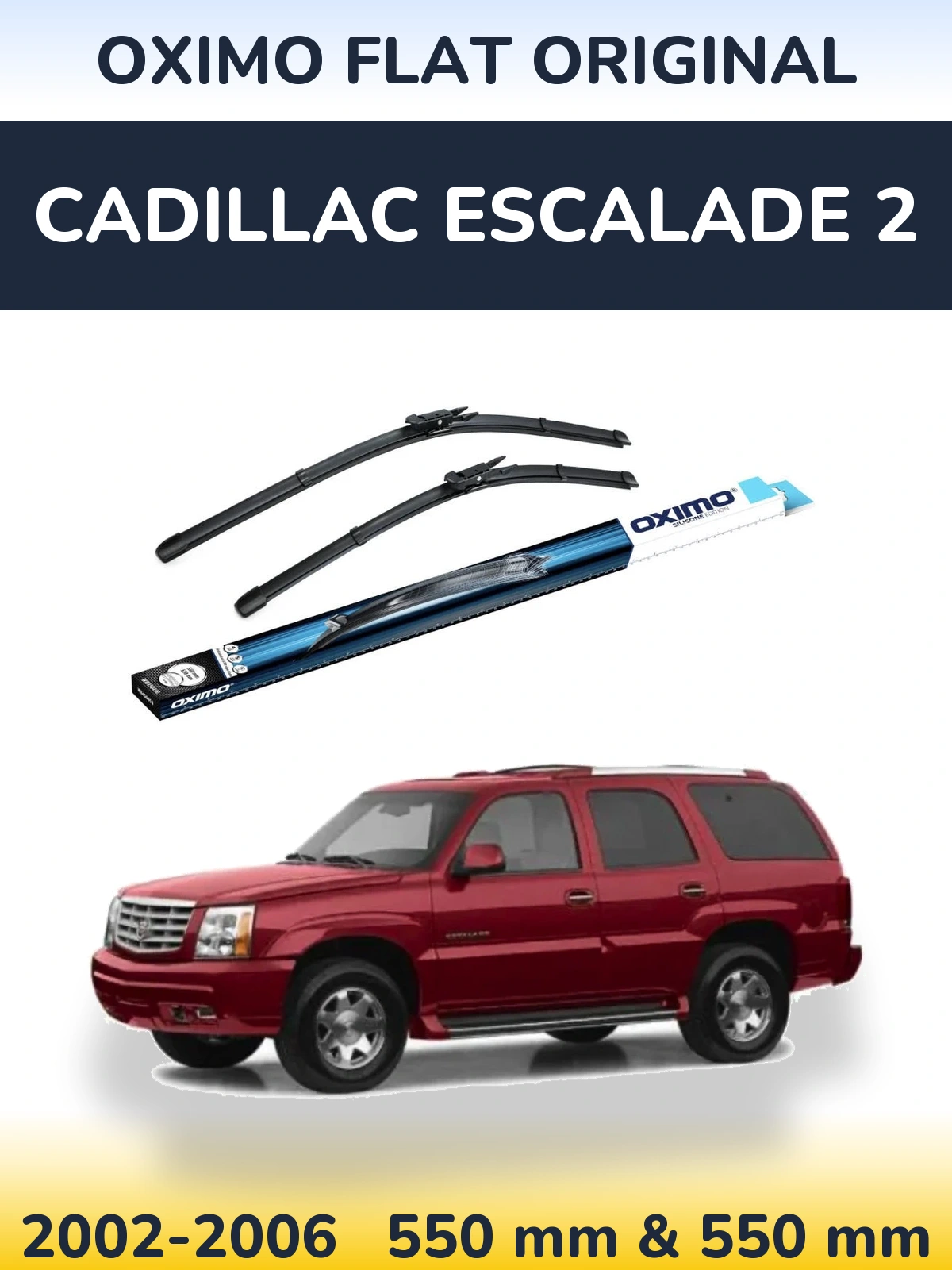 Sada předních stěračů Oximo Flat Original 550 a 550 mm pro Cadillac Escalade 2 2002-2006