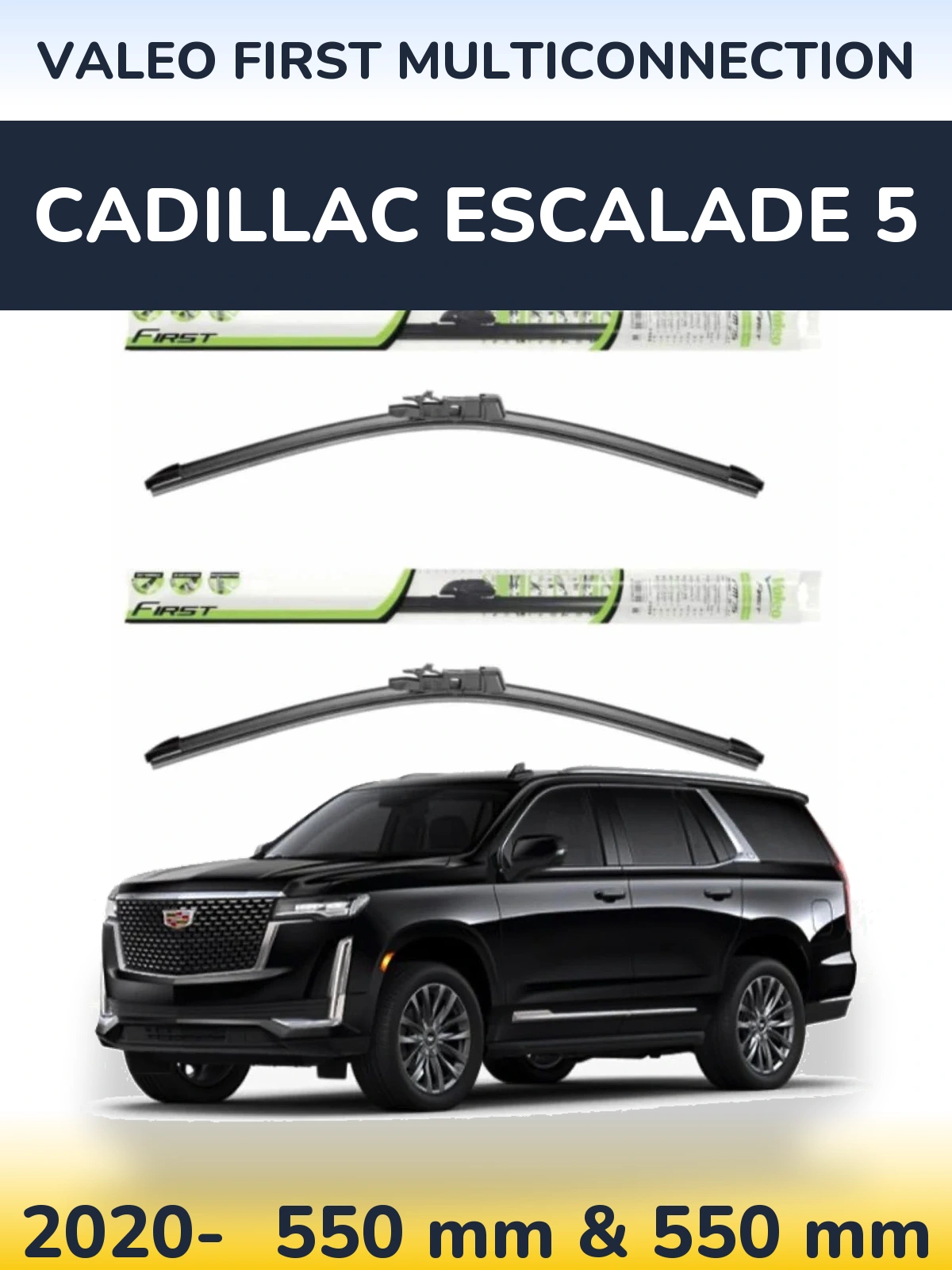 Sada předních stěračů Valeo First MultiConnection 550 a 550 mm pro Cadillac Escalade 5 2020-2026