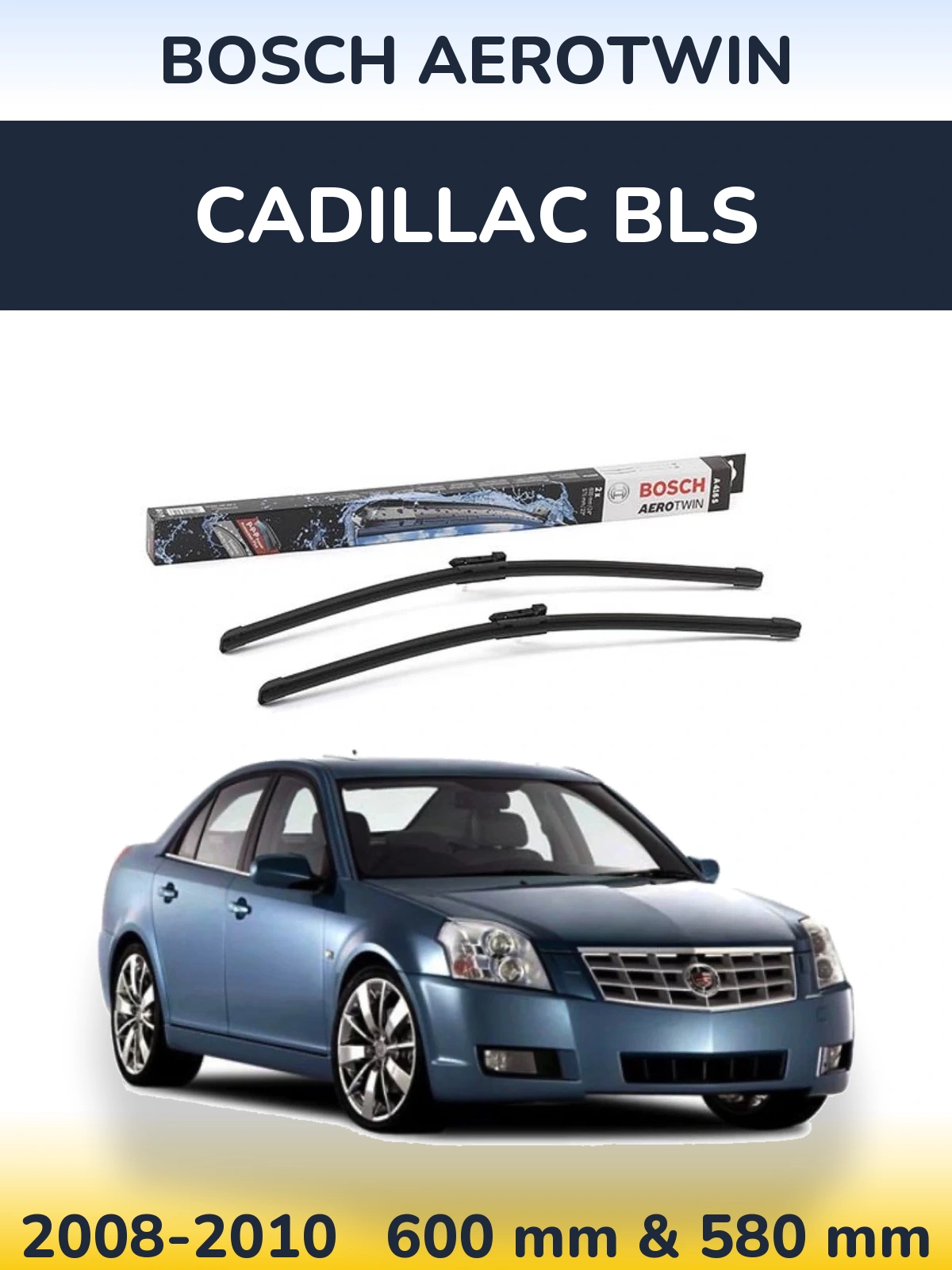 Sada předních stěračů BOSCH AeroTwin 600 a 580 mm pro Cadillac BLS 2008-2010