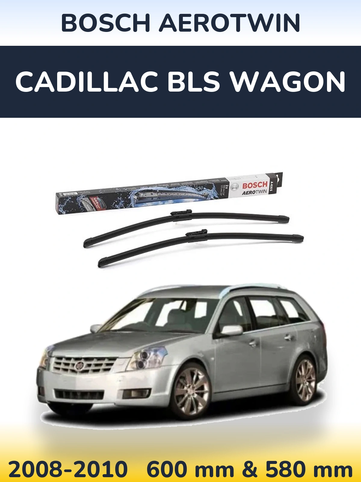 Sada předních stěračů BOSCH AeroTwin 600 a 580 mm pro Cadillac BLS Wagon 2008-2010