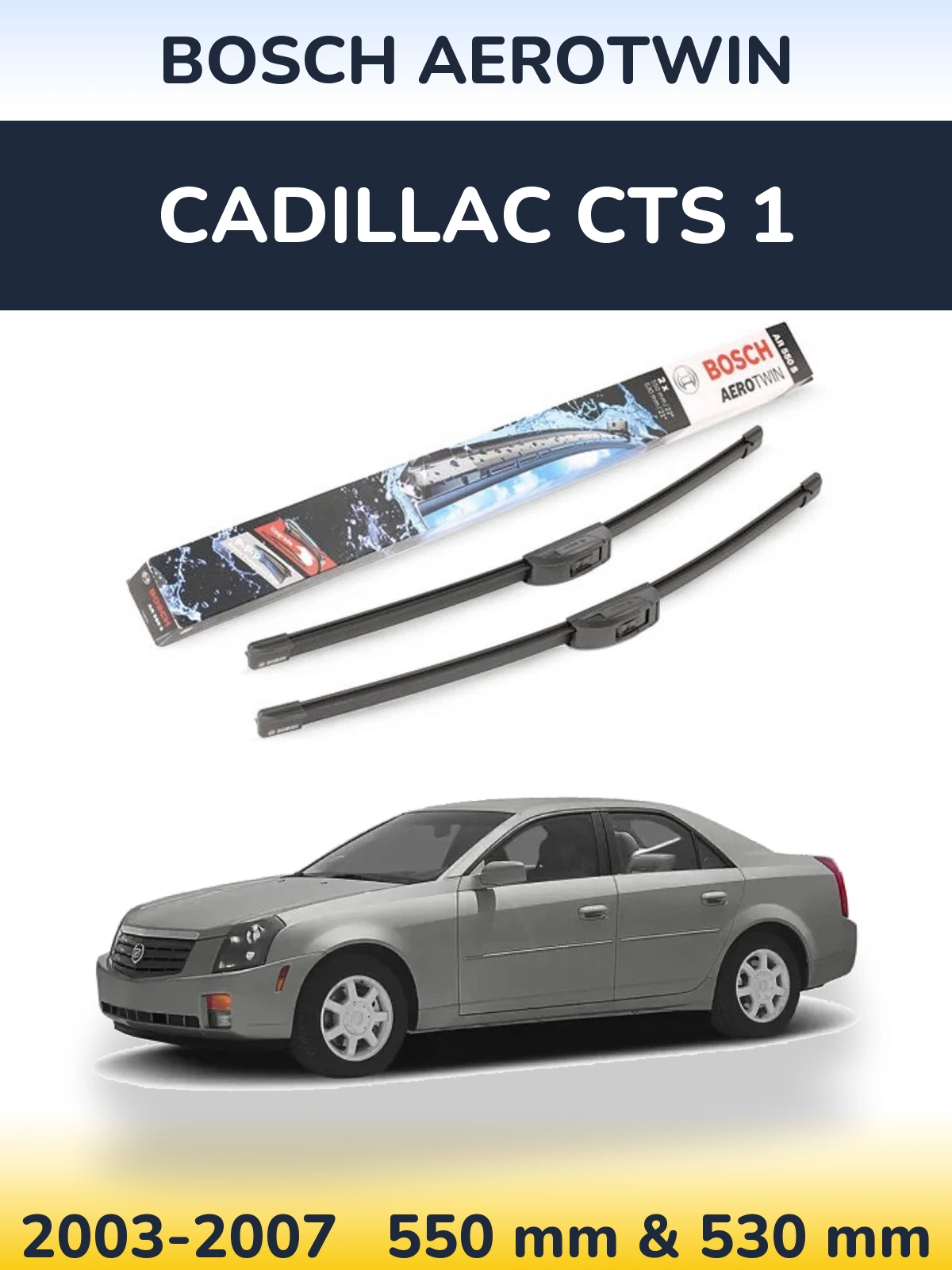 Sada předních stěračů BOSCH AeroTwin 550 a 530 mm pro Cadillac CTS 1 2003-2007
