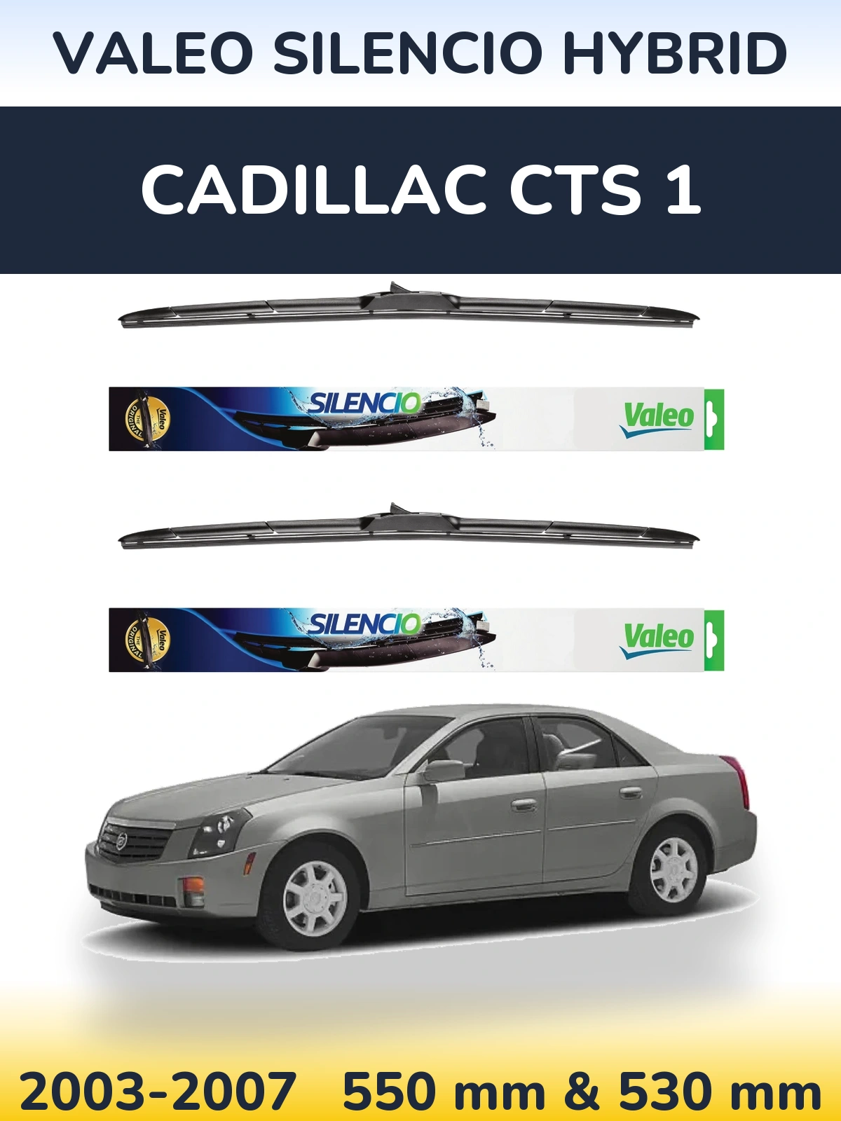 Sada předních stěračů Valeo Silencio Hybrid 550 a 530 mm pro Cadillac CTS 1 2003-2007