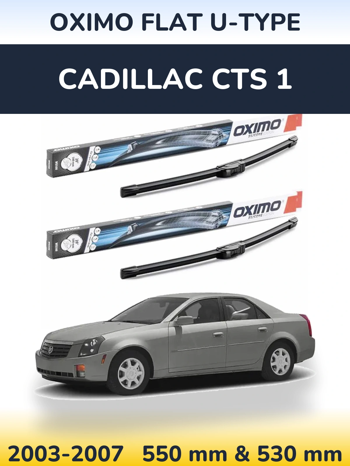 Sada předních stěračů Oximo Flat U-type 550 a 530 mm pro Cadillac CTS 1 2003-2007