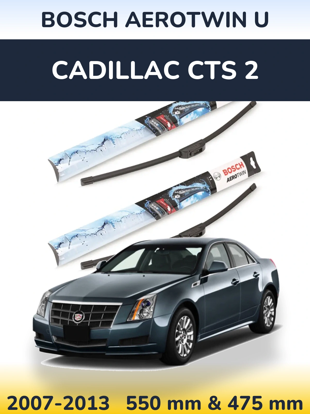 Sada předních stěračů BOSCH AeroTwin U 550 a 475 mm pro Cadillac CTS 2 2007-2013