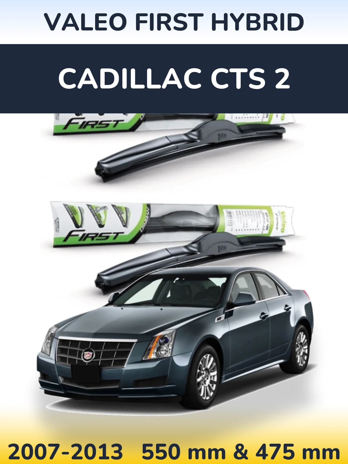 Sada předních stěračů Valeo First Hybrid 550 a 475 mm pro Cadillac CTS 2 2007-2013