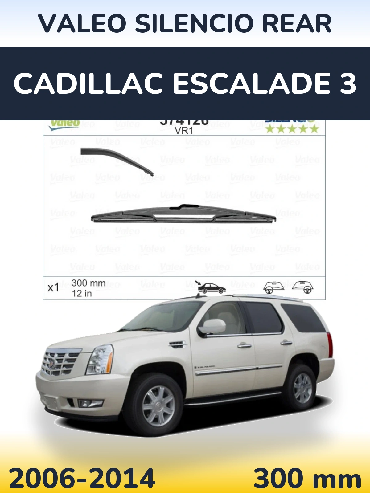 Zadní stěrač Valeo Silencio Rear 300 mm pro Cadillac Escalade 3 2006-2014