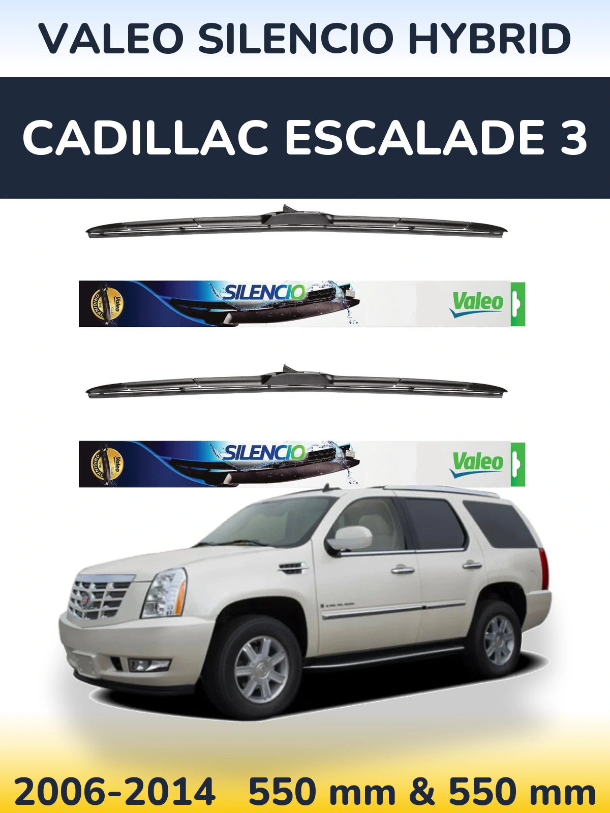 Sada předních stěračů Valeo Silencio Hybrid 550 a 550 mm pro Cadillac Escalade 3 2006-2014
