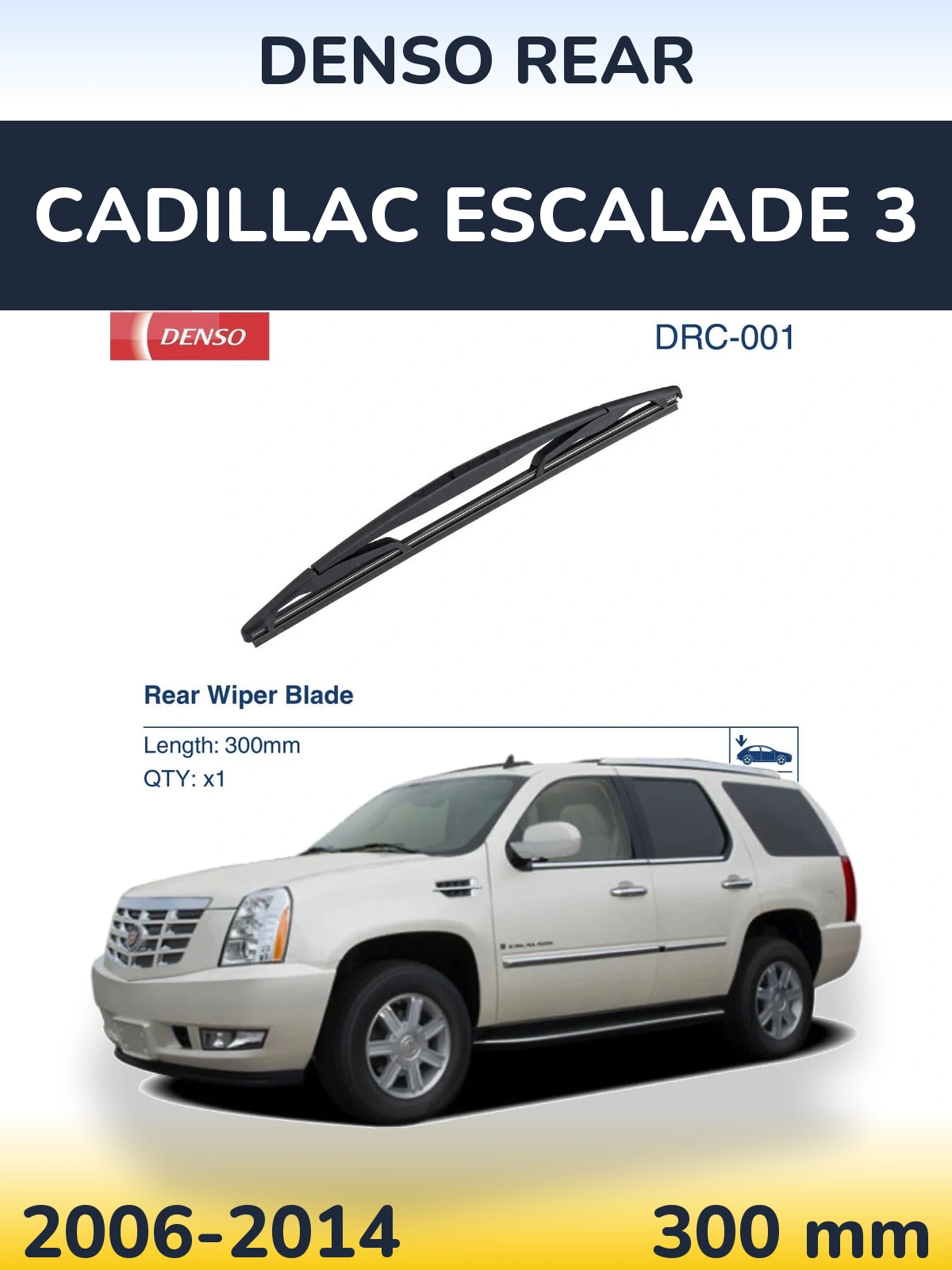 Zadní stěrač Denso Rear 300 mm pro Cadillac Escalade 3 2006-2014