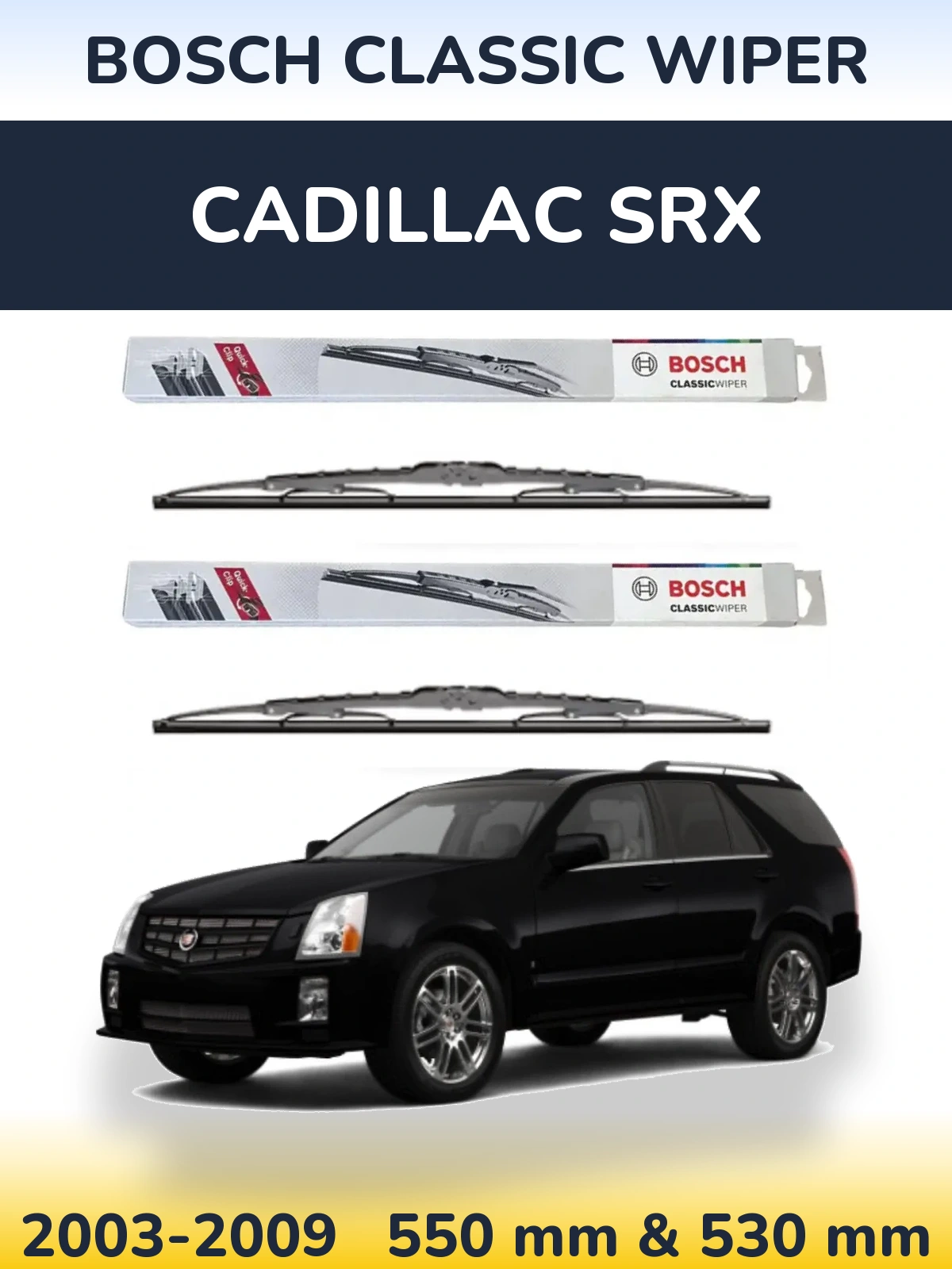 Sada předních stěračů BOSCH Classic Wiper 550 a 530 mm pro Cadillac SRX 2003-2009