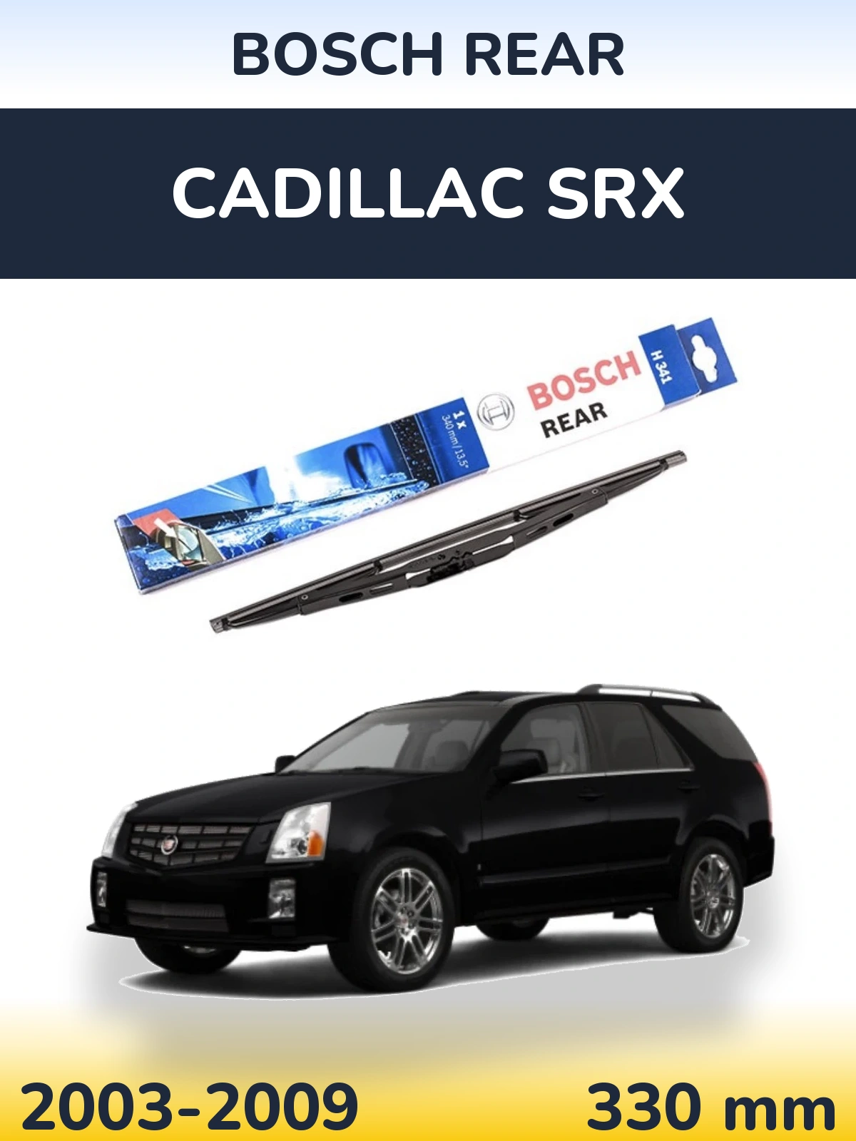 Задня щітка BOSCH Rear 340 мм для Cadillac SRX 2003-2009