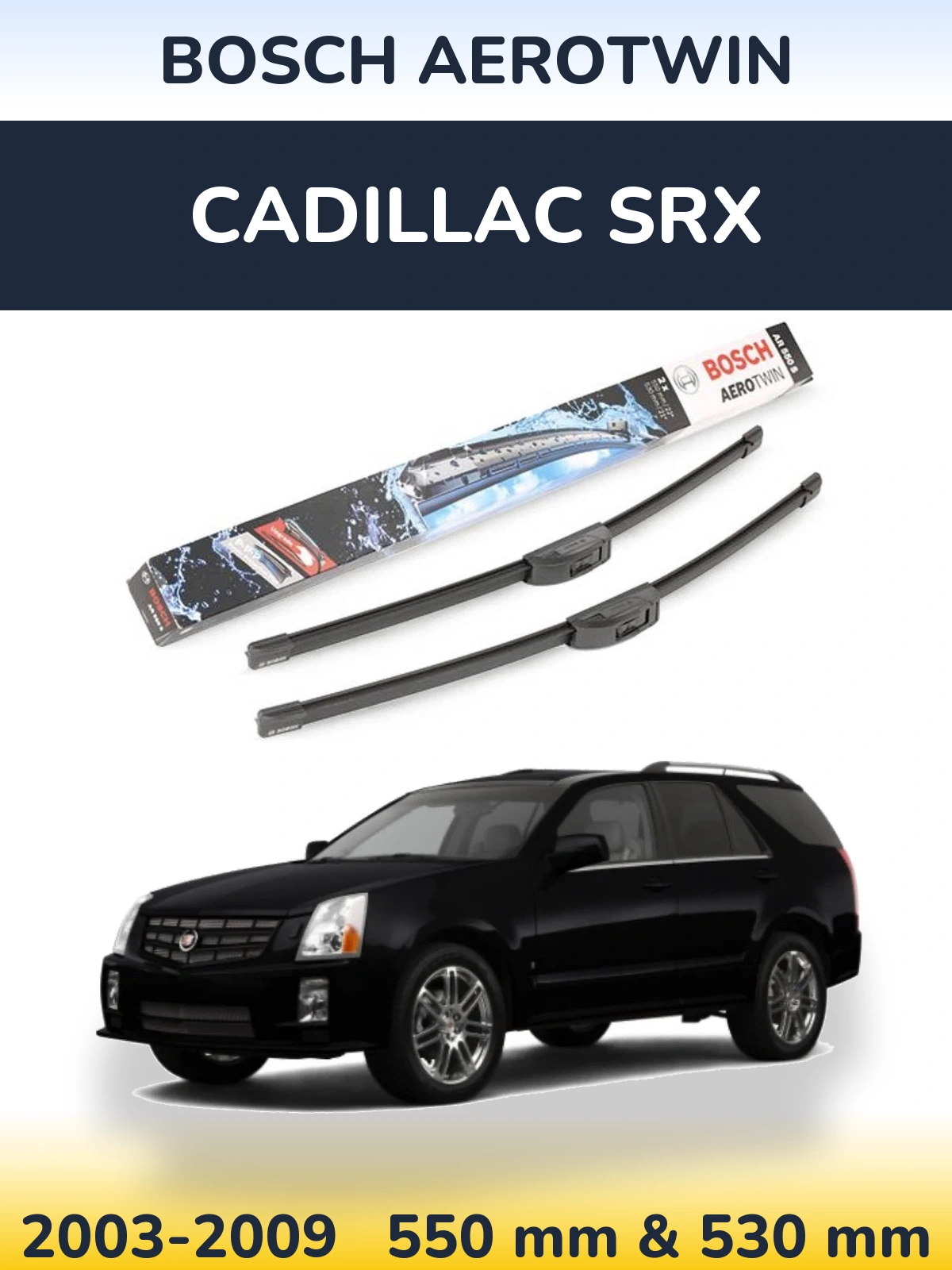 Sada předních stěračů BOSCH AeroTwin 550 a 530 mm pro Cadillac SRX 2003-2009