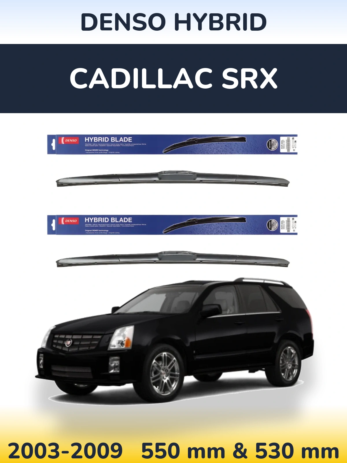 Sada předních stěračů Denso Hybrid 550 a 530 mm pro Cadillac SRX 2003-2009