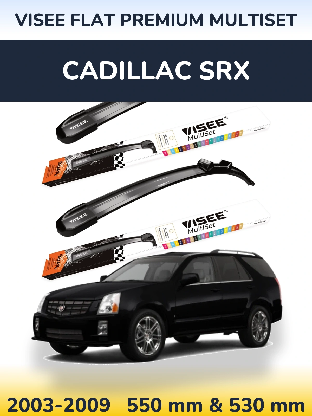 Sada předních stěračů VISEE FLAT PREMIUM MultiSet 550 a 530 mm pro Cadillac SRX 2003-2009
