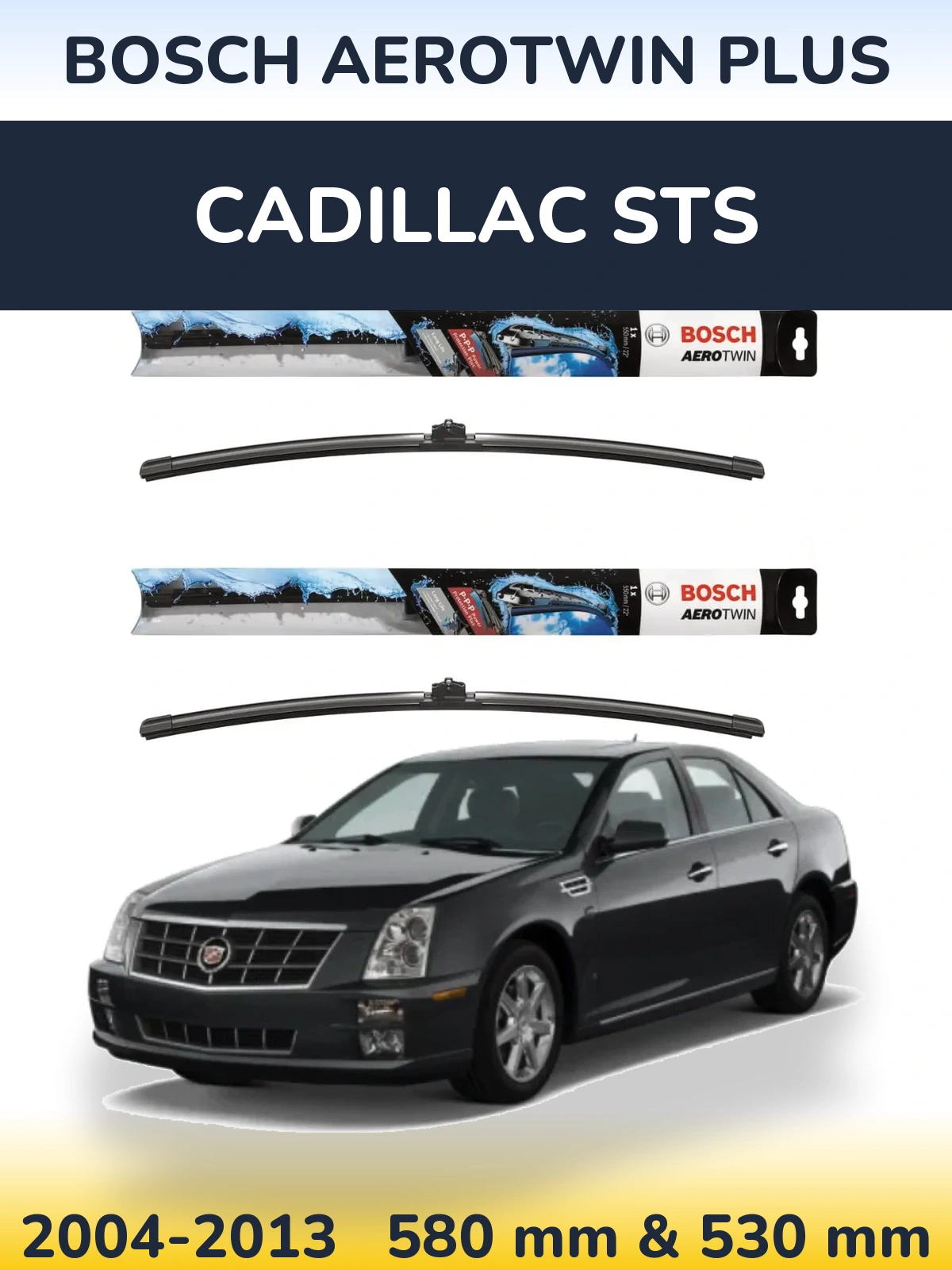 Sada předních stěračů BOSCH AeroTwin Plus 580 a 530 mm pro Cadillac STS 2004-2013