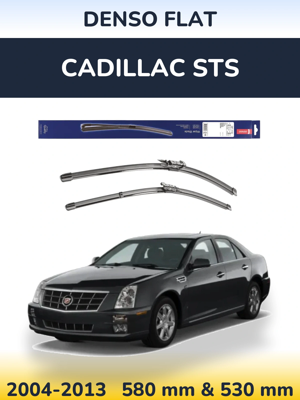 Sada předních stěračů Denso Flat 580 a 530 mm pro Cadillac STS 2004-2013