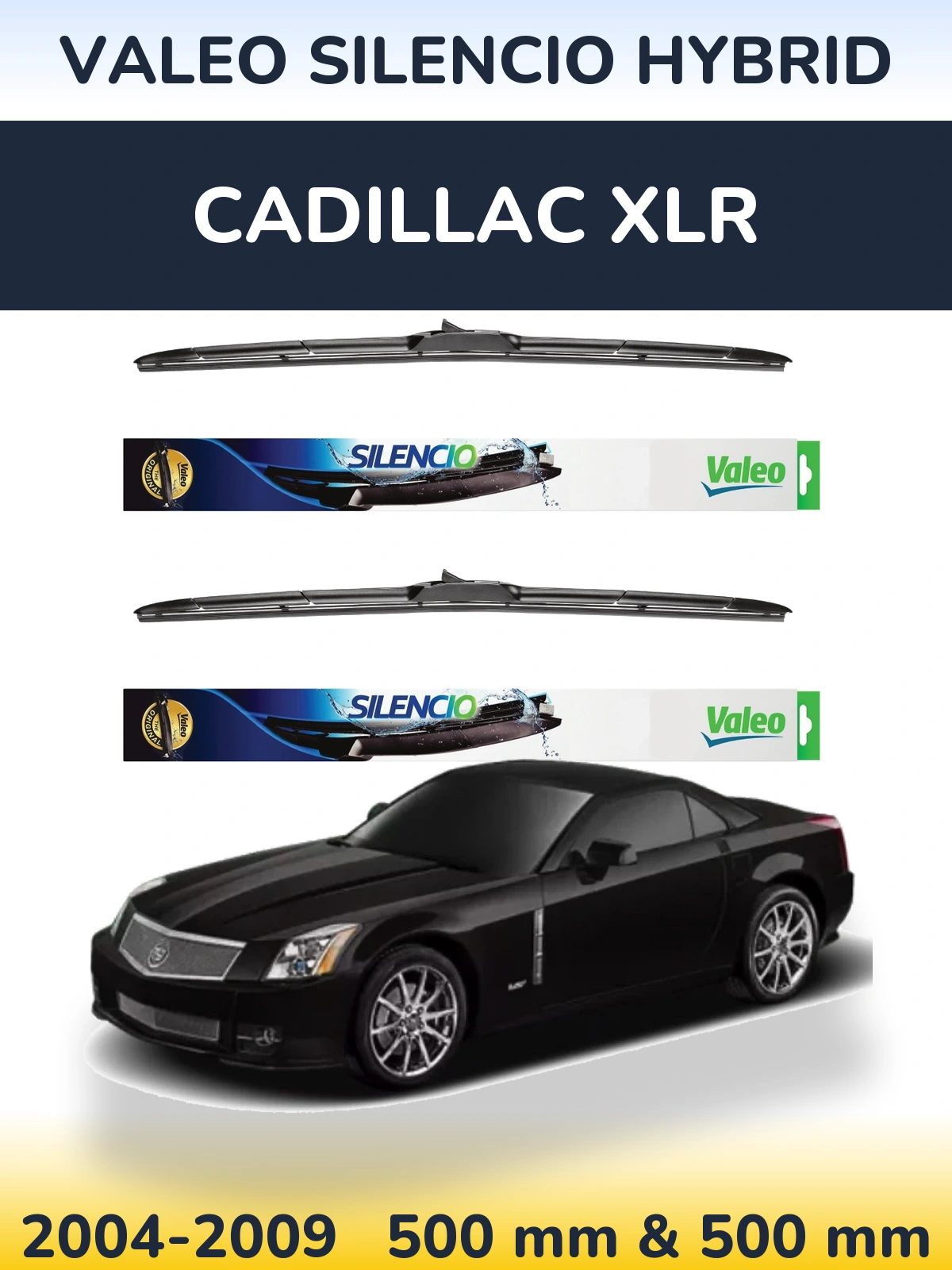 Sada předních stěračů Valeo Silencio Hybrid 500 a 500 mm pro Cadillac XLR 2004-2009