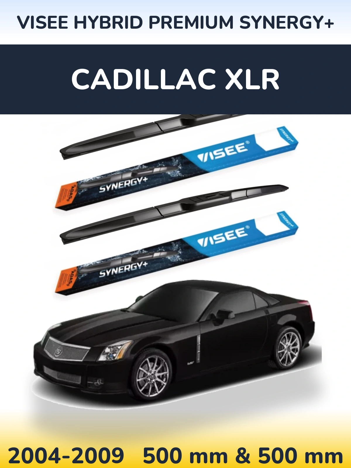 Sada předních stěračů VISEE HYBRID PREMIUM SYNERGY+ 500 a 500 mm pro Cadillac XLR 2004-2009