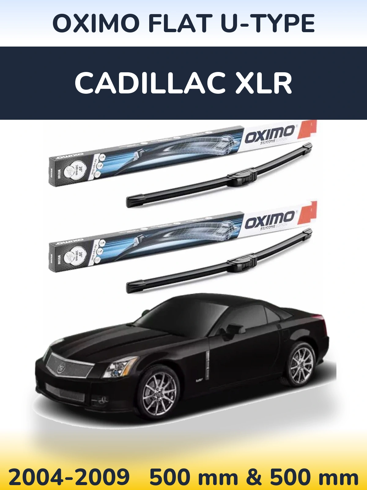 Sada předních stěračů Oximo Flat U-type 500 a 500 mm pro Cadillac XLR 2004-2009