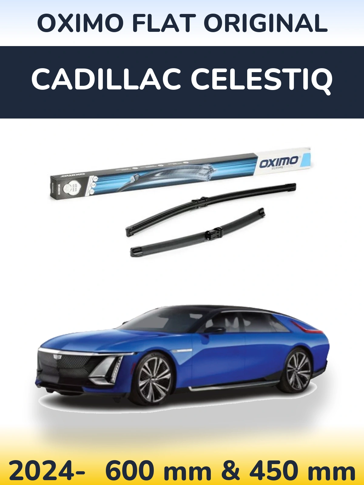 Sada předních stěračů Oximo Flat Original 600 a 450 mm pro Cadillac Celestiq 2024-2026