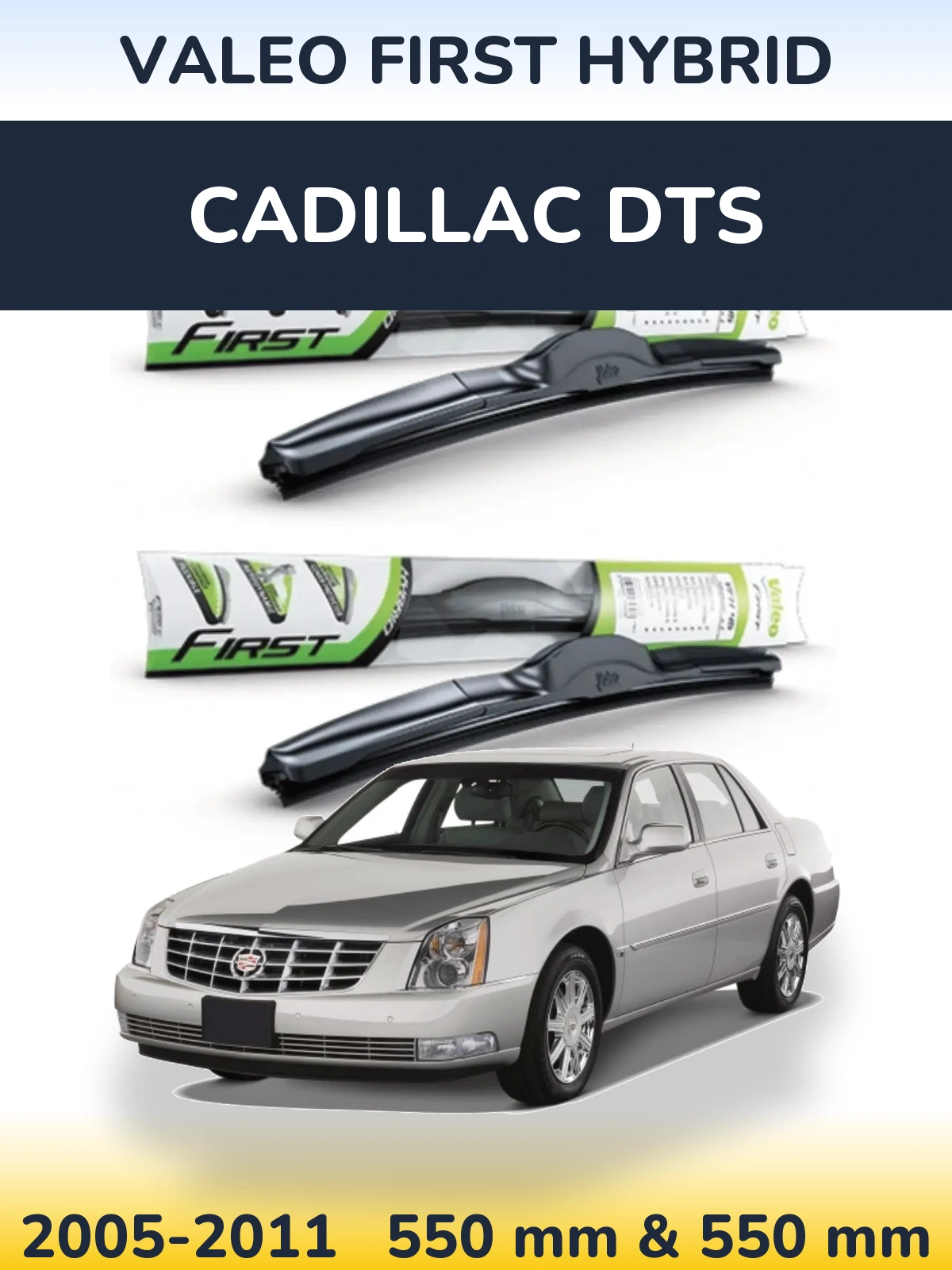 Sada předních stěračů Valeo First Hybrid 550 a 550 mm pro Cadillac DTS 2005-2011