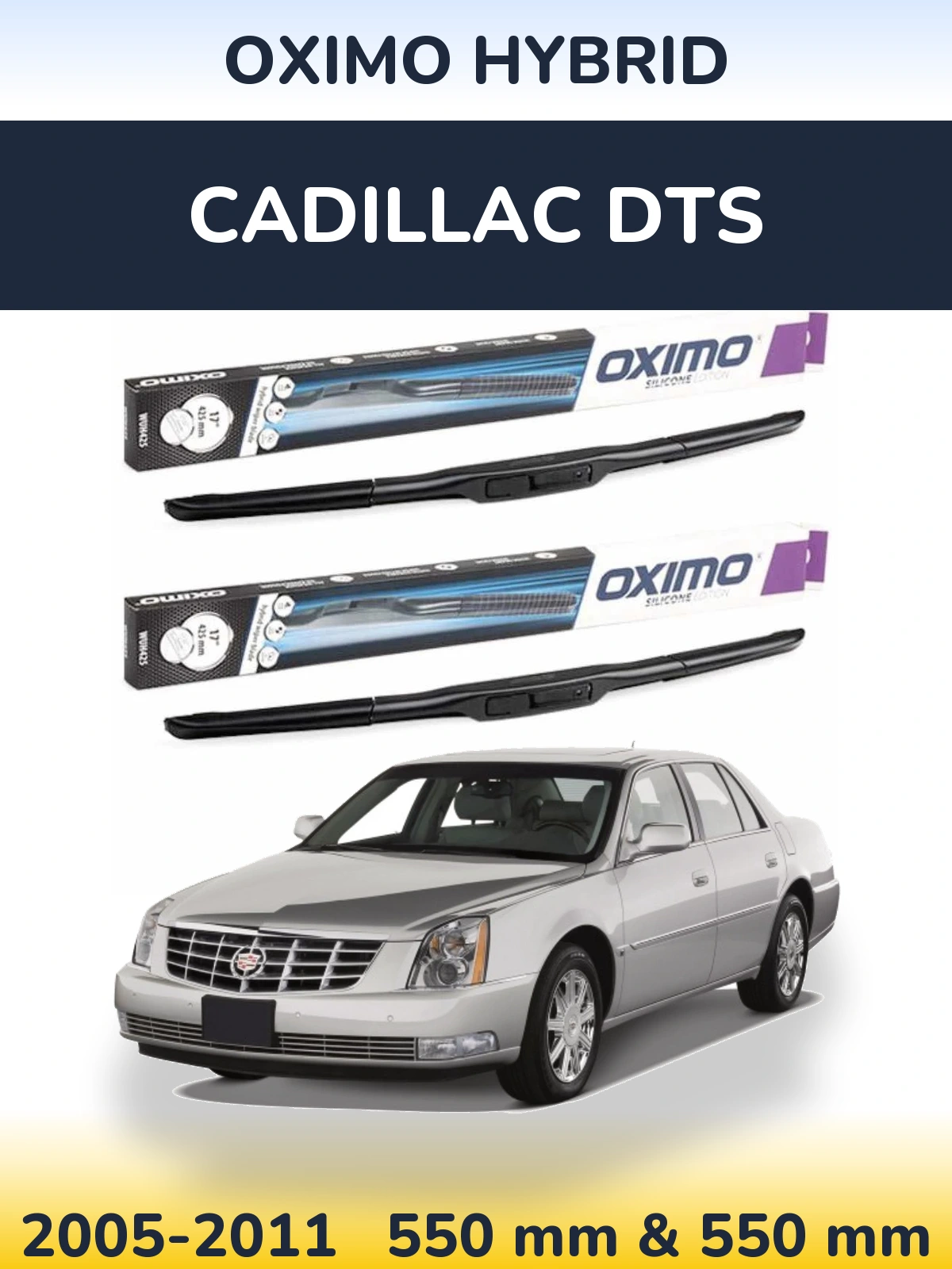 Sada předních stěračů Oximo Hybrid 550 a 550 mm pro Cadillac DTS 2005-2011