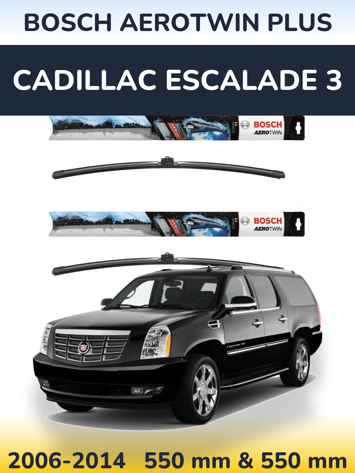 Sada předních stěračů BOSCH AeroTwin Plus 550 a 550 mm pro Cadillac Escalade 3 2006-2014