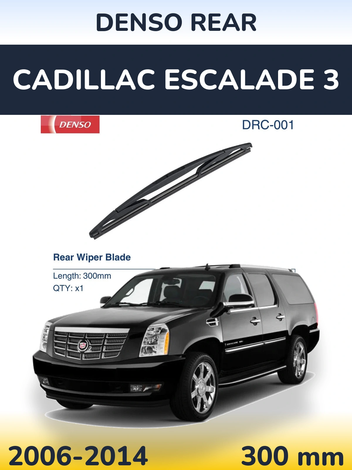 Zadní stěrač Denso Rear 300 mm pro Cadillac Escalade 3 2006-2014