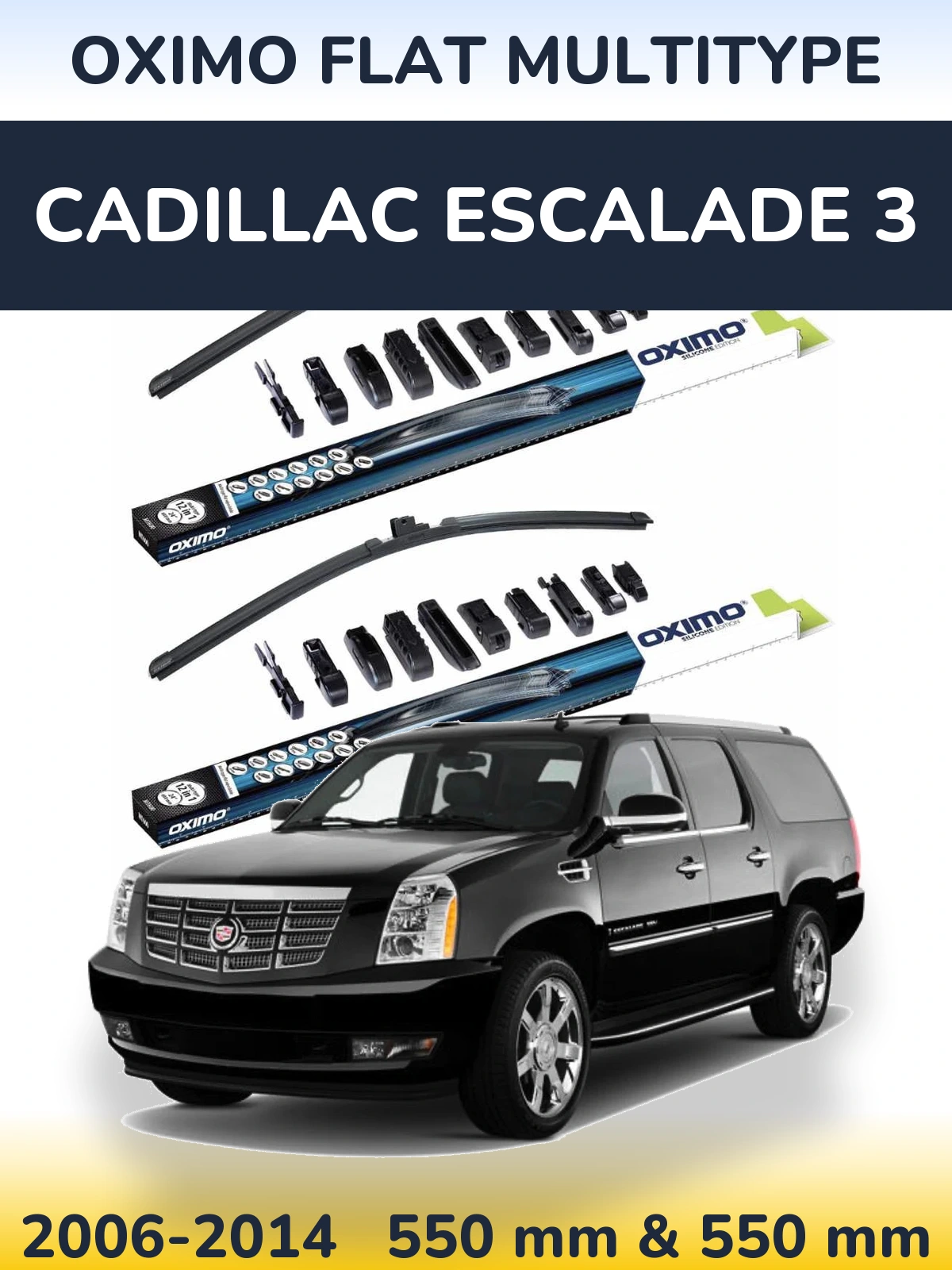 Комплект передніх щіток Oximo Flat MultiТипe 550 & 550 мм для Cadillac Escalade 3 2006-2014