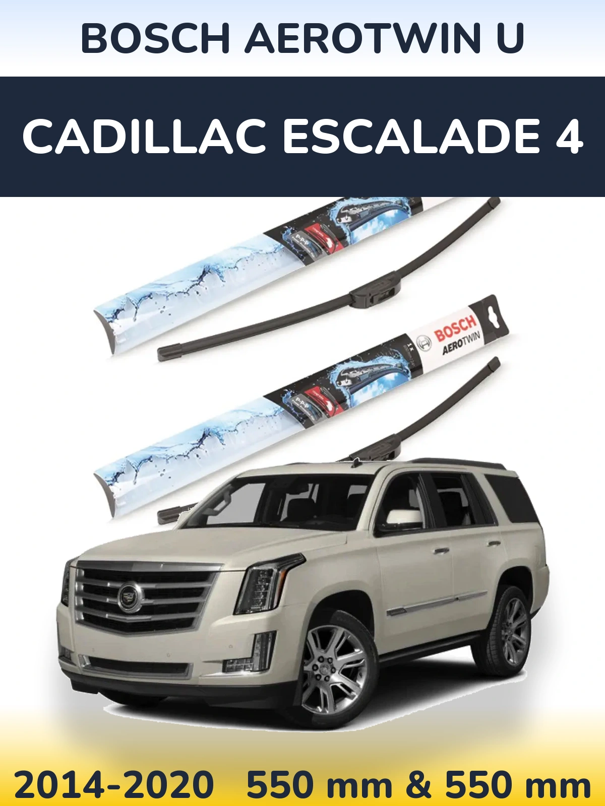 Sada předních stěračů BOSCH AeroTwin U 550 a 550 mm pro Cadillac Escalade 4 2014-2020