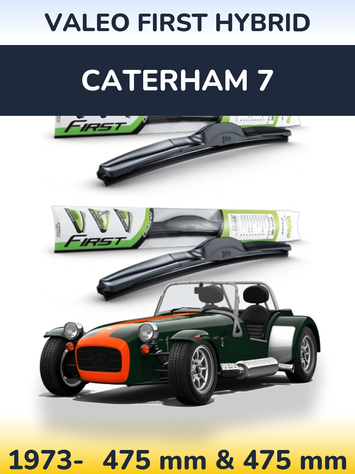Sada předních stěračů Valeo First Hybrid 475 a 475 mm pro Caterham 7 1973-2026