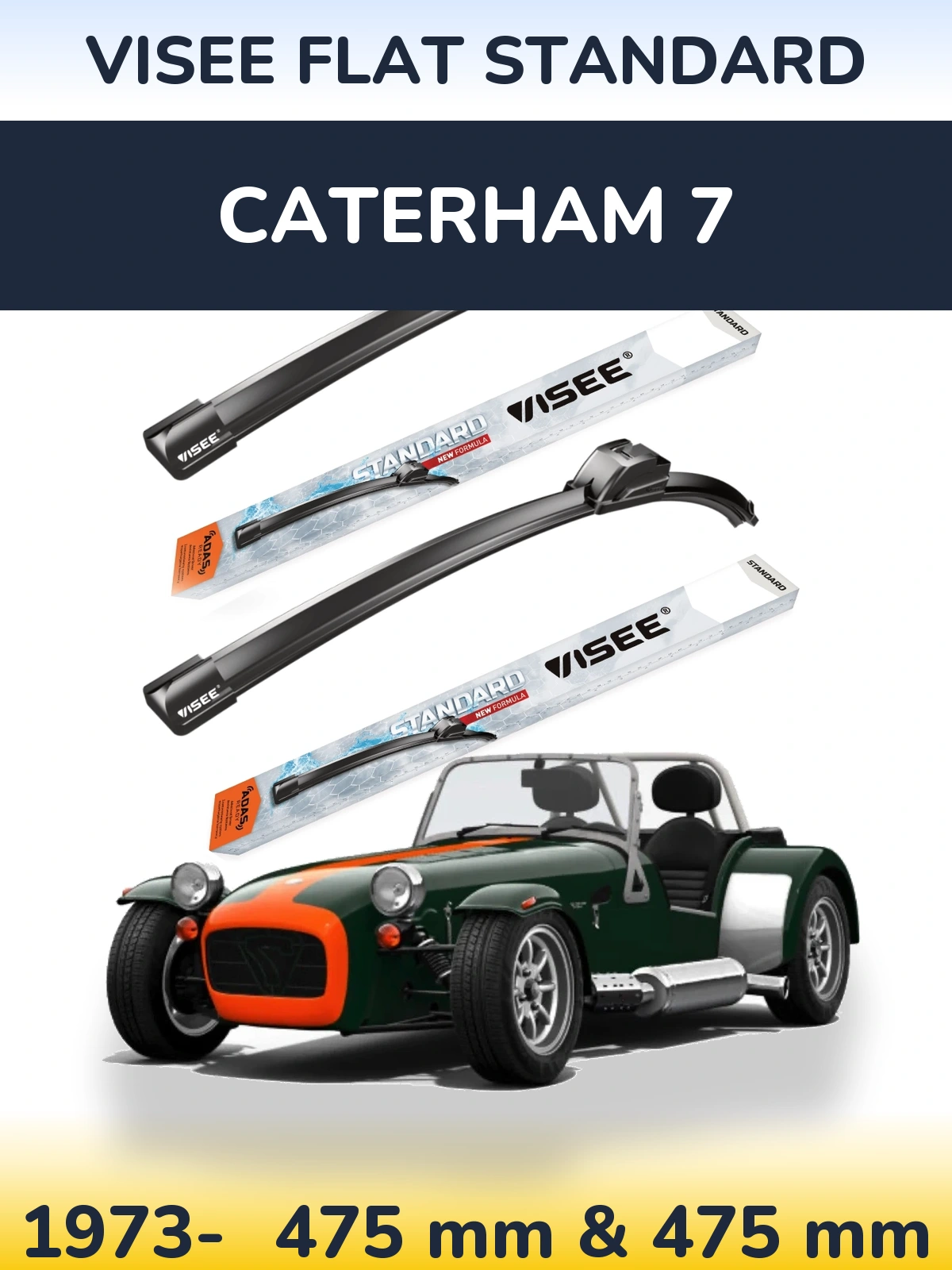 Sada předních stěračů VISEE FLAT STANDARD 475 a 475 mm pro Caterham 7 1973-2026