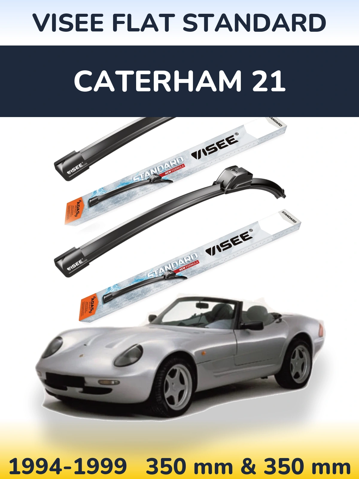 Sada předních stěračů VISEE FLAT STANDARD 350 a 350 mm pro Caterham 21 1994-1999