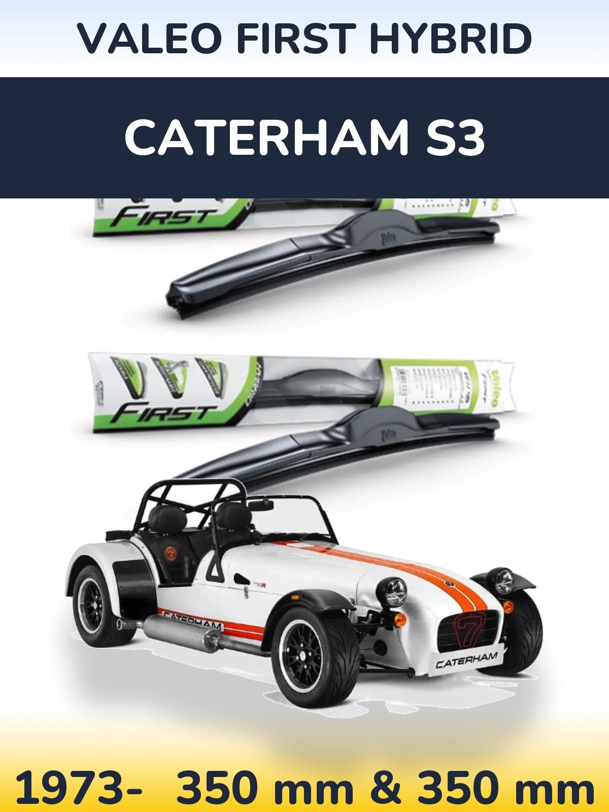Sada předních stěračů Valeo First Hybrid 350 a 350 mm pro Caterham S3 1973-2026