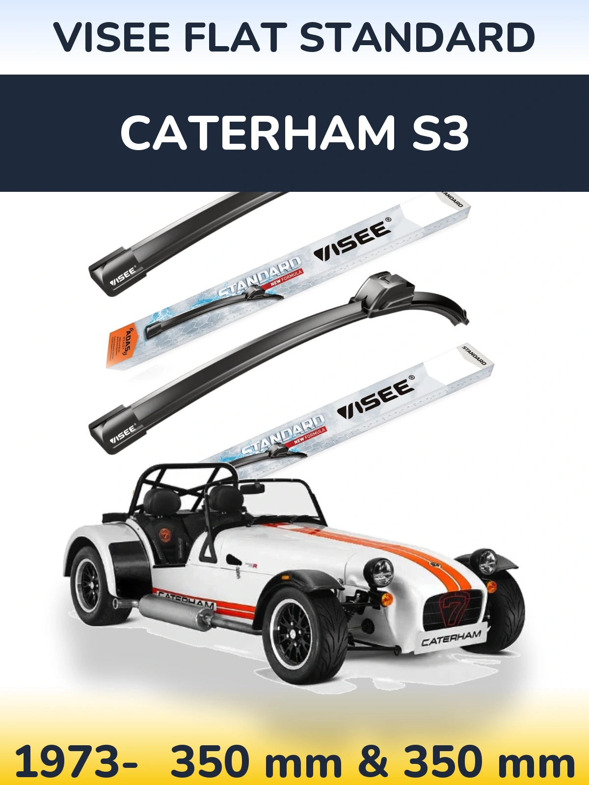 Sada předních stěračů VISEE FLAT STANDARD 350 a 350 mm pro Caterham S3 1973-2026