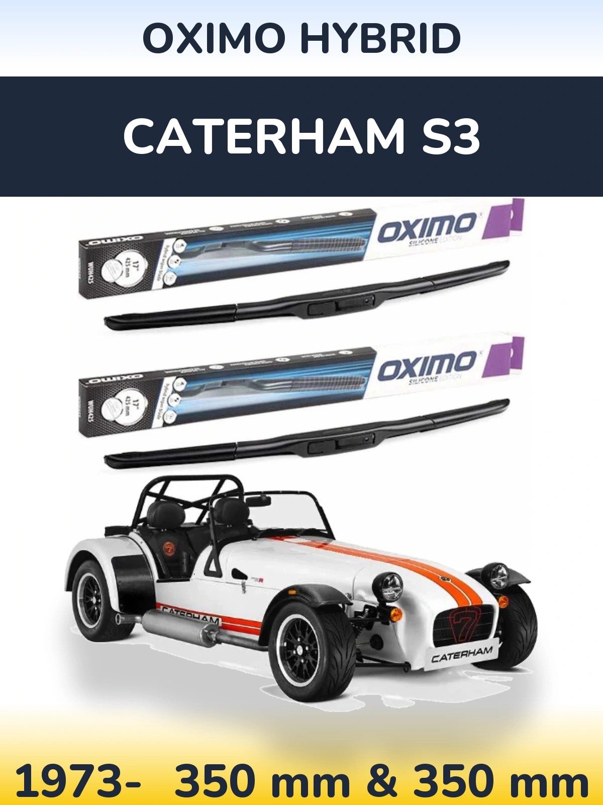 Sada předních stěračů Oximo Hybrid 350 a 350 mm pro Caterham S3 1973-2026