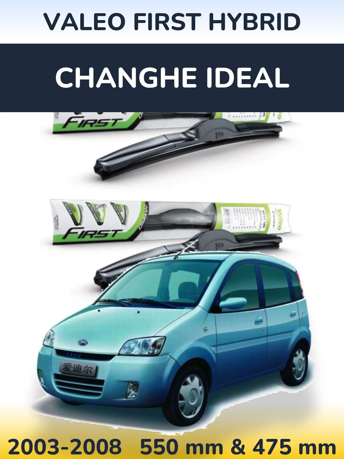 Sada předních stěračů Valeo First Hybrid 550 a 475 mm pro Changhe Ideal 2003-2008
