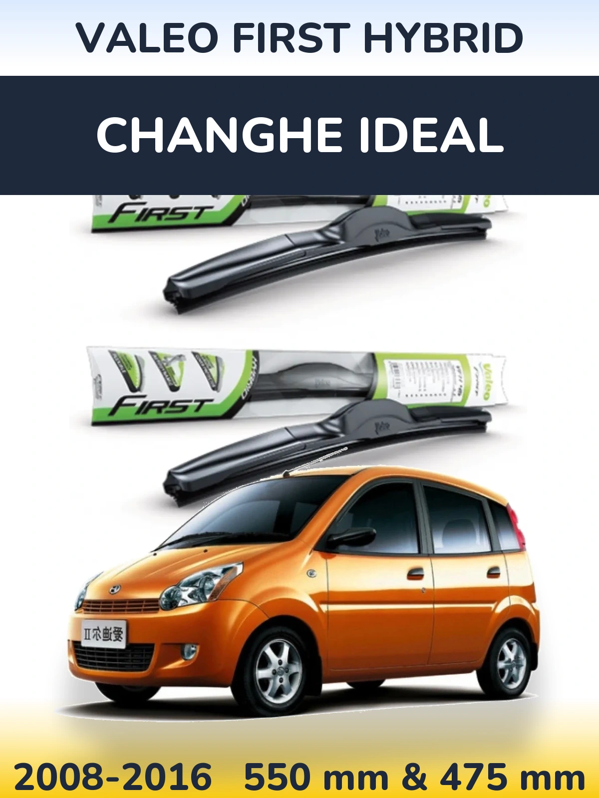 Sada předních stěračů Valeo First Hybrid 550 a 475 mm pro Changhe Ideal 2008-2016