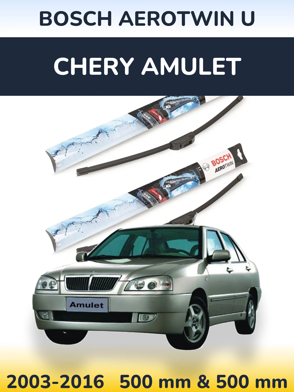Sada předních stěračů BOSCH AeroTwin U 500 a 500 mm pro Chery Amulet 2003-2016