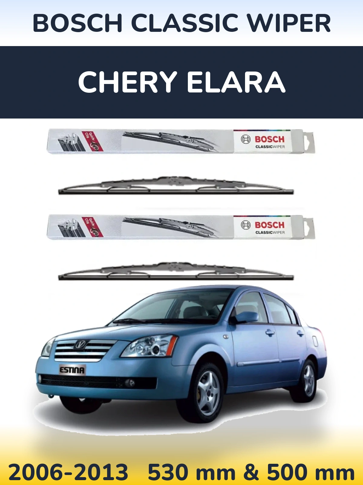 Sada předních stěračů BOSCH Classic Wiper 530 a 500 mm pro Chery Elara 2006-2013