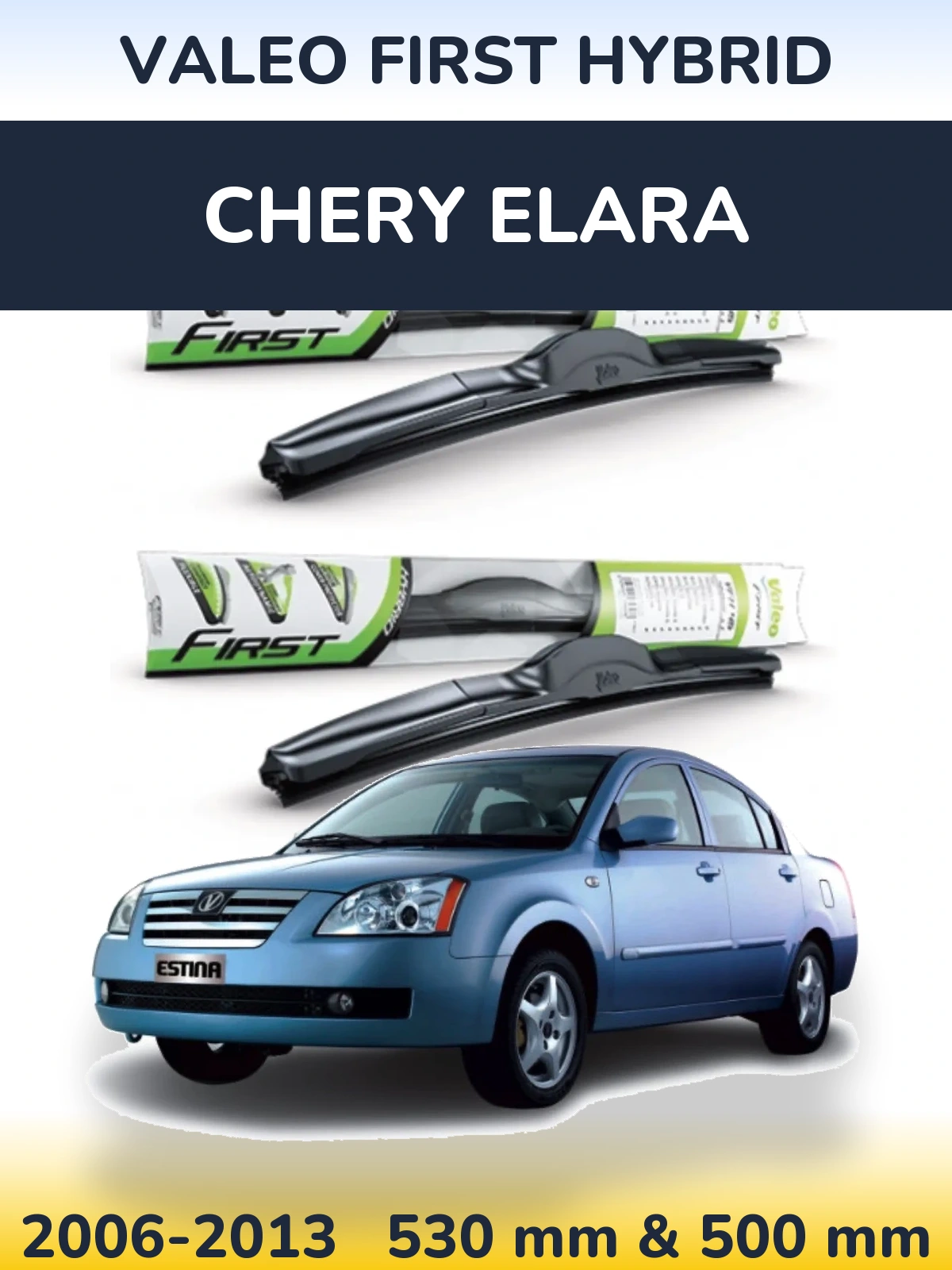 Sada předních stěračů Valeo First Hybrid 530 a 500 mm pro Chery Elara 2006-2013
